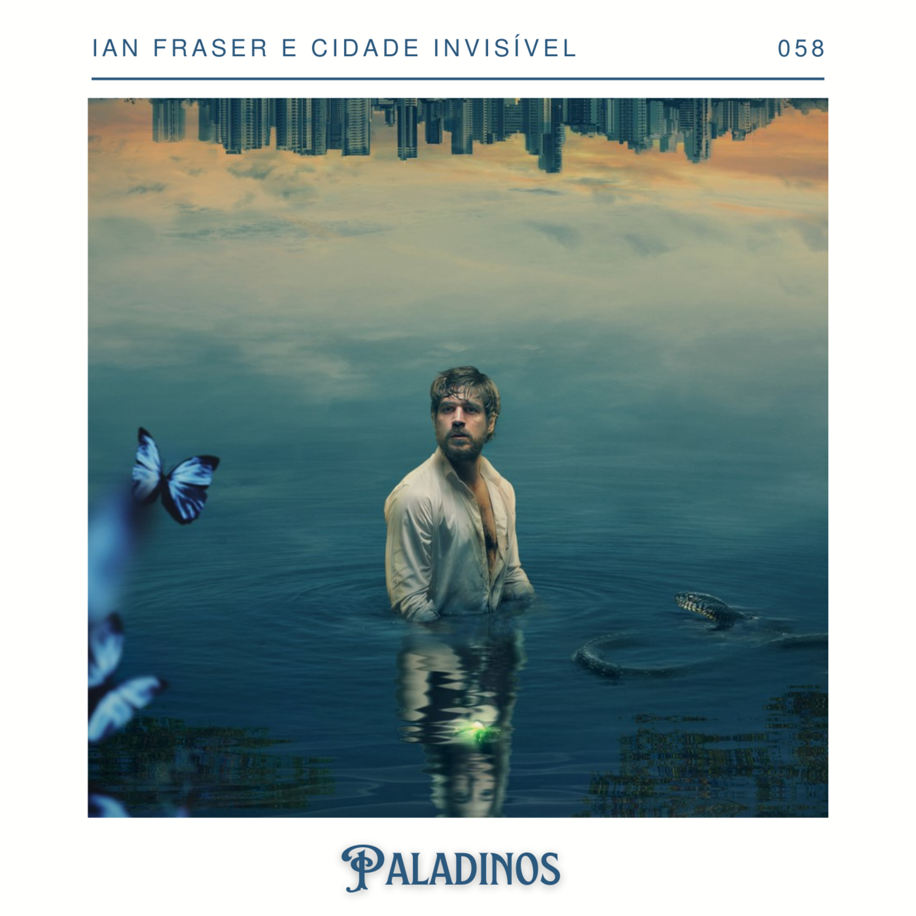 Paladinos 058 - Ian Fraser e a consultoria para Cidade Invisível episode artwork
