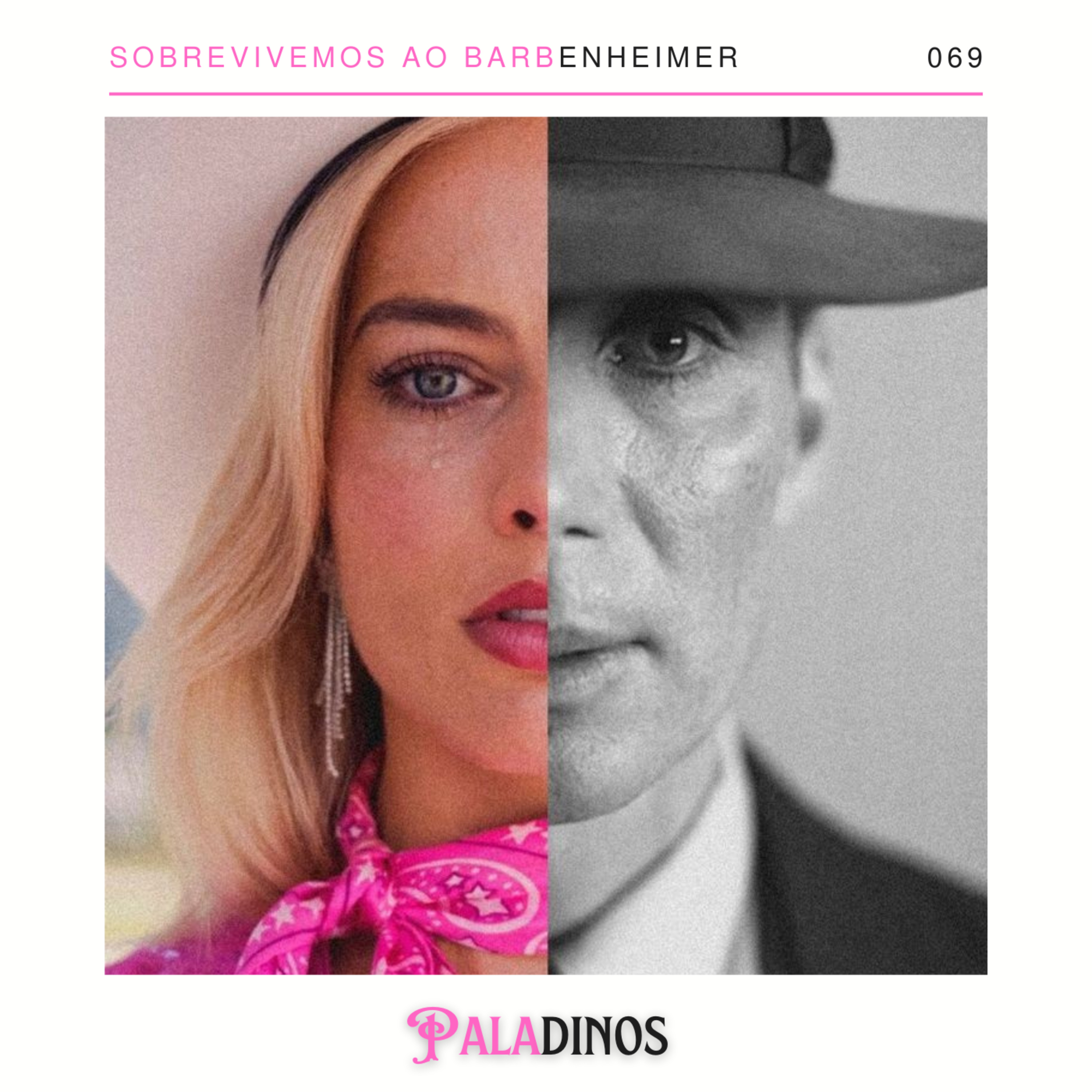 Paladinos 069 - Sobrevivemos ao Barbenheimer! episode artwork