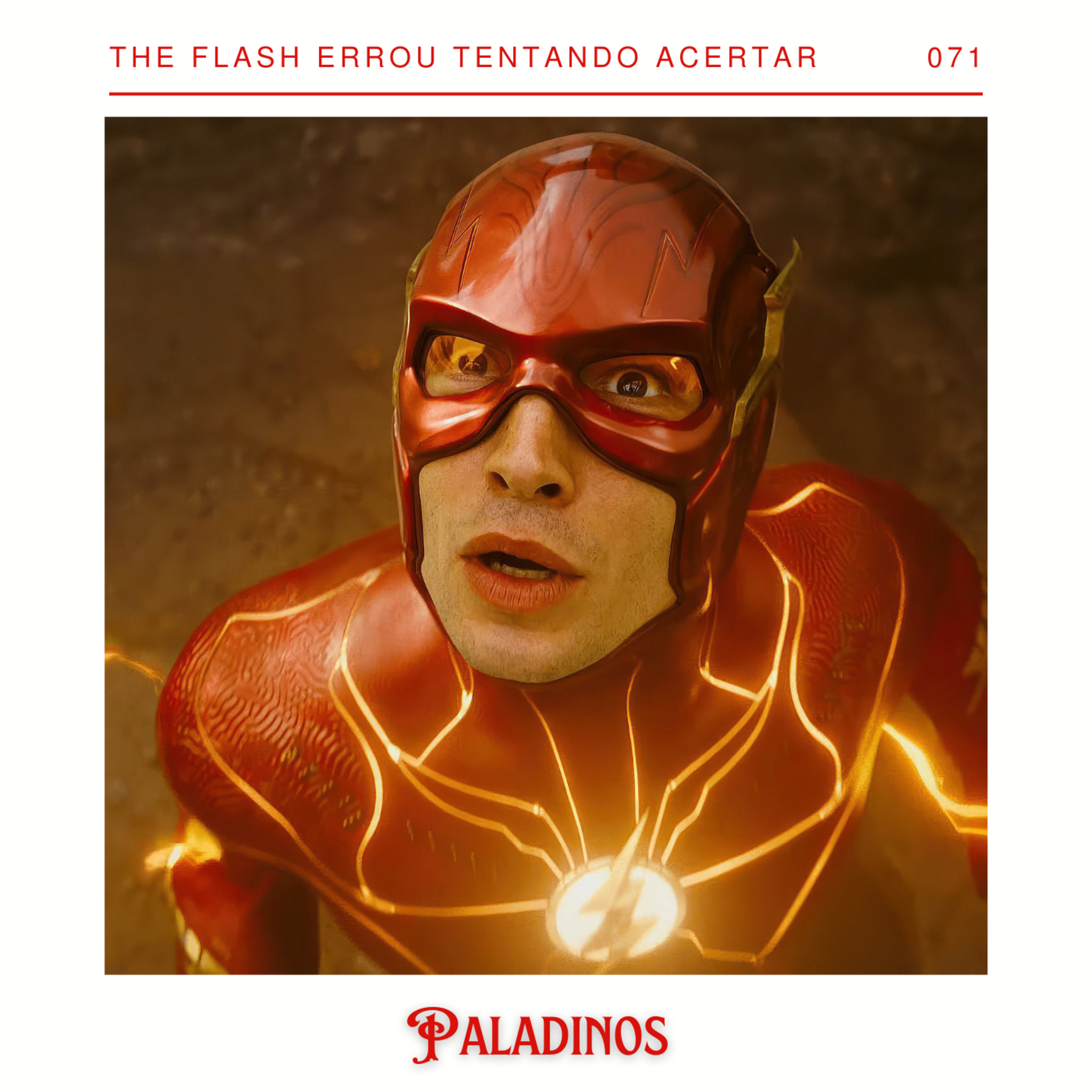 Paladinos 071 - The Flash errou tentando acertar episode artwork