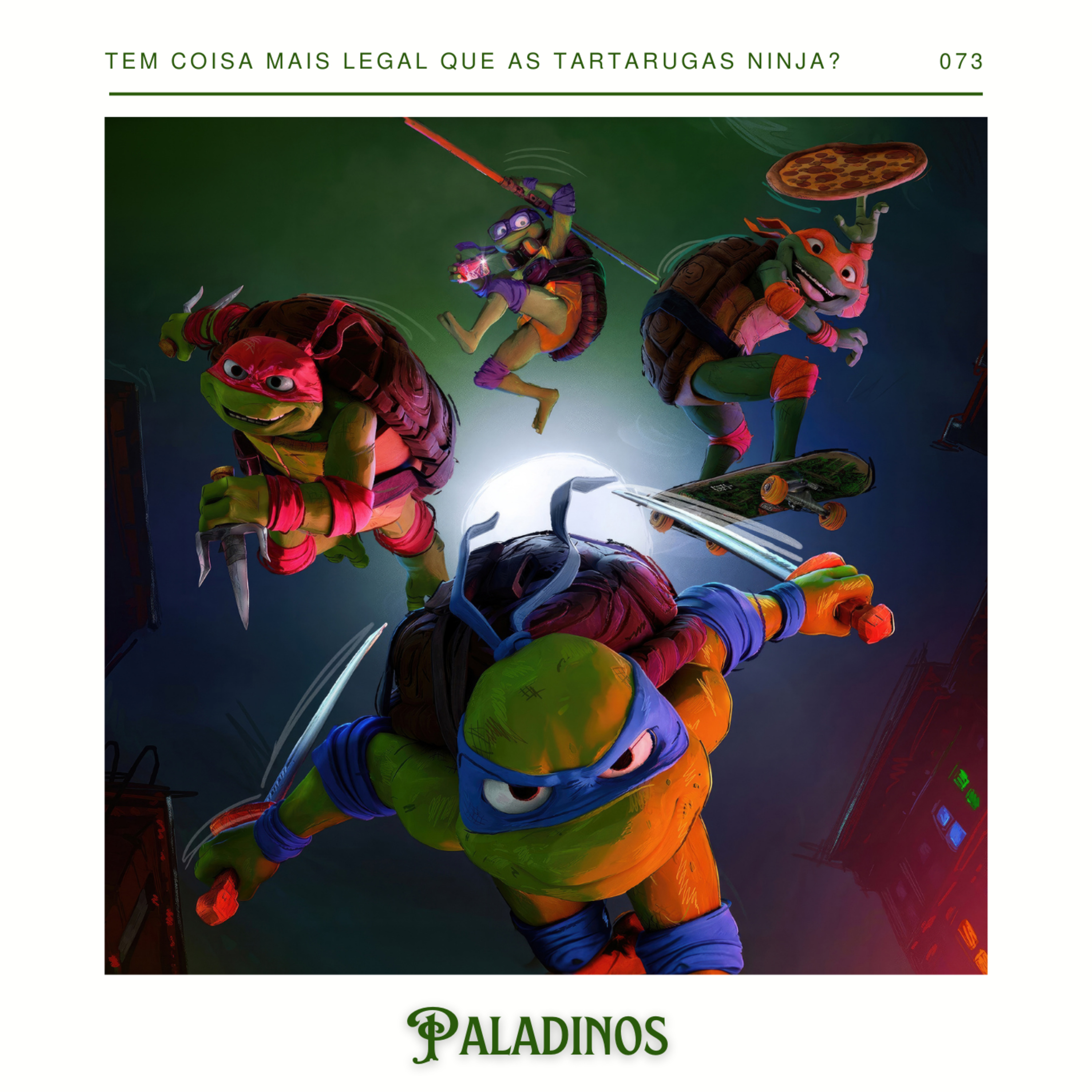 Paladinos 073 - Tem coisa mais legal que as Tartarugas Ninja? episode artwork