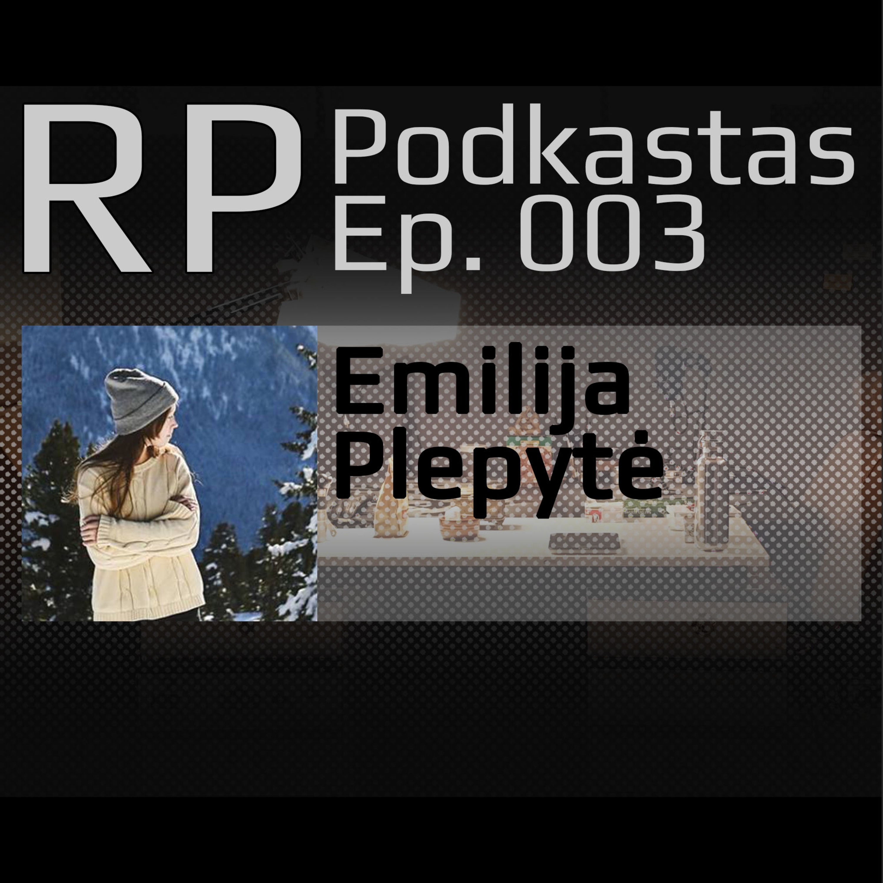 Raumeningo Proto podkastas 003 - Emilija Plepytė episode artwork