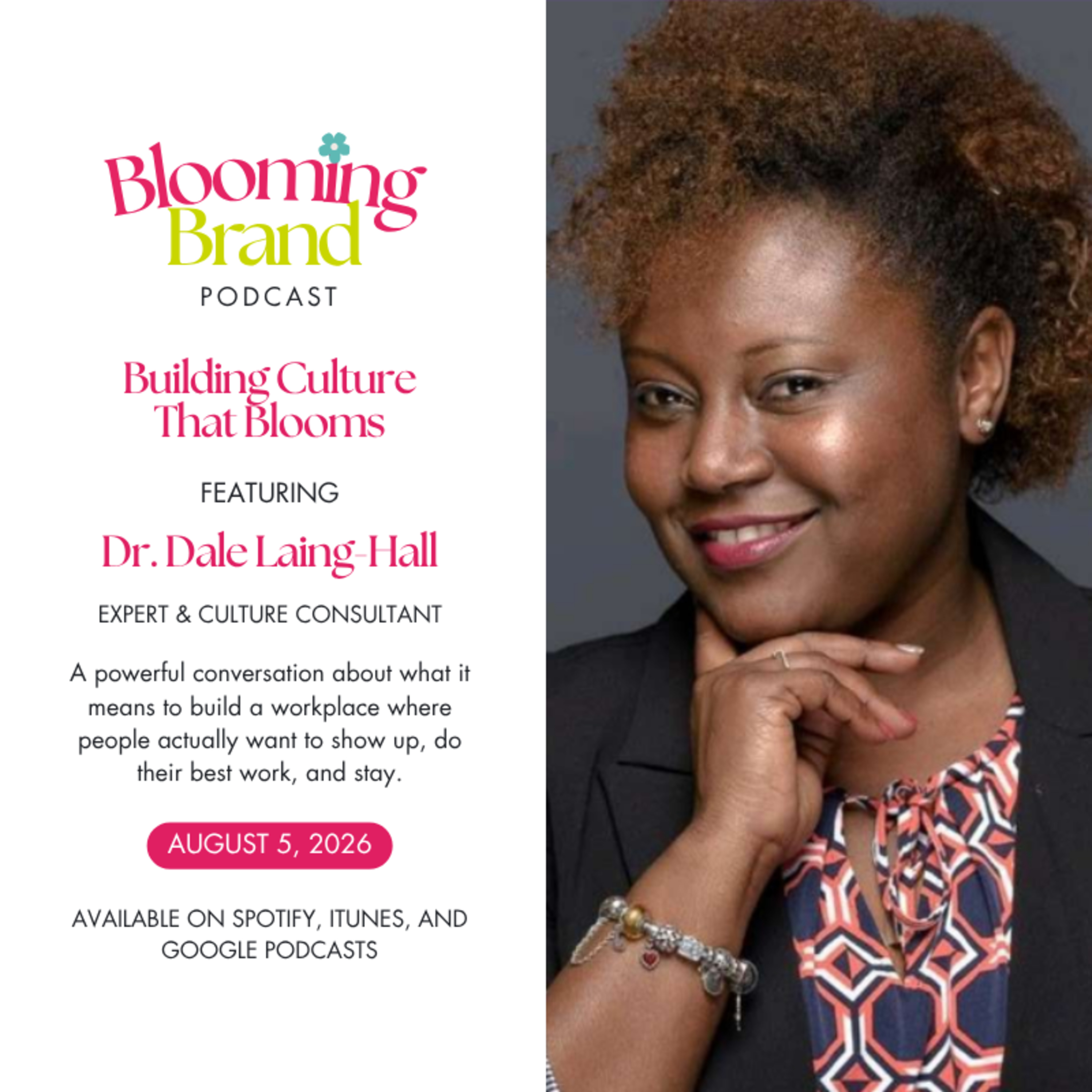 Building Culture That Blooms | Blooming Brand Podcast | Dr. Dale Laing-Hall episode artwork