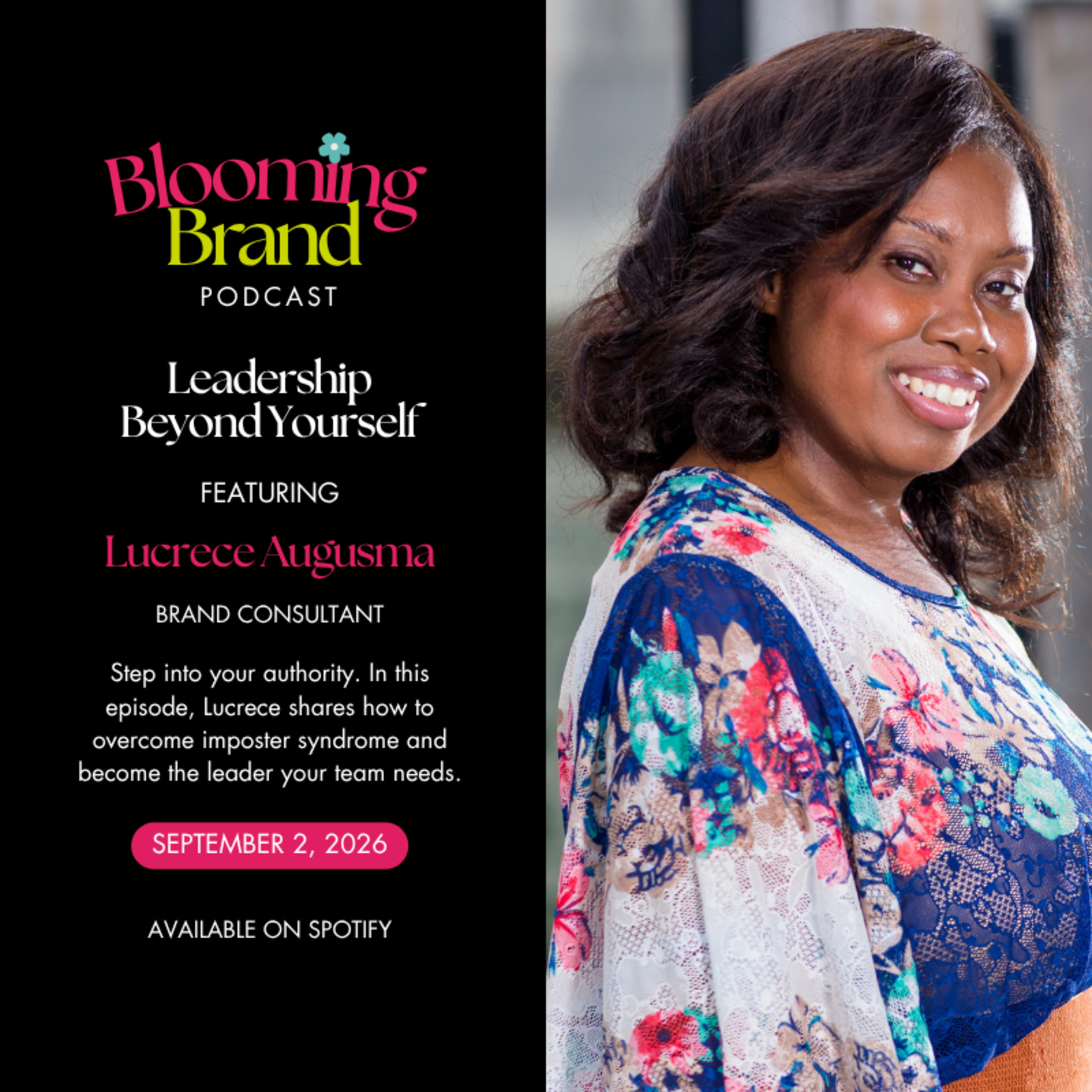 Leadership Beyond Yourself: Growing Into Your Authority | Blooming Brand Podcast episode artwork