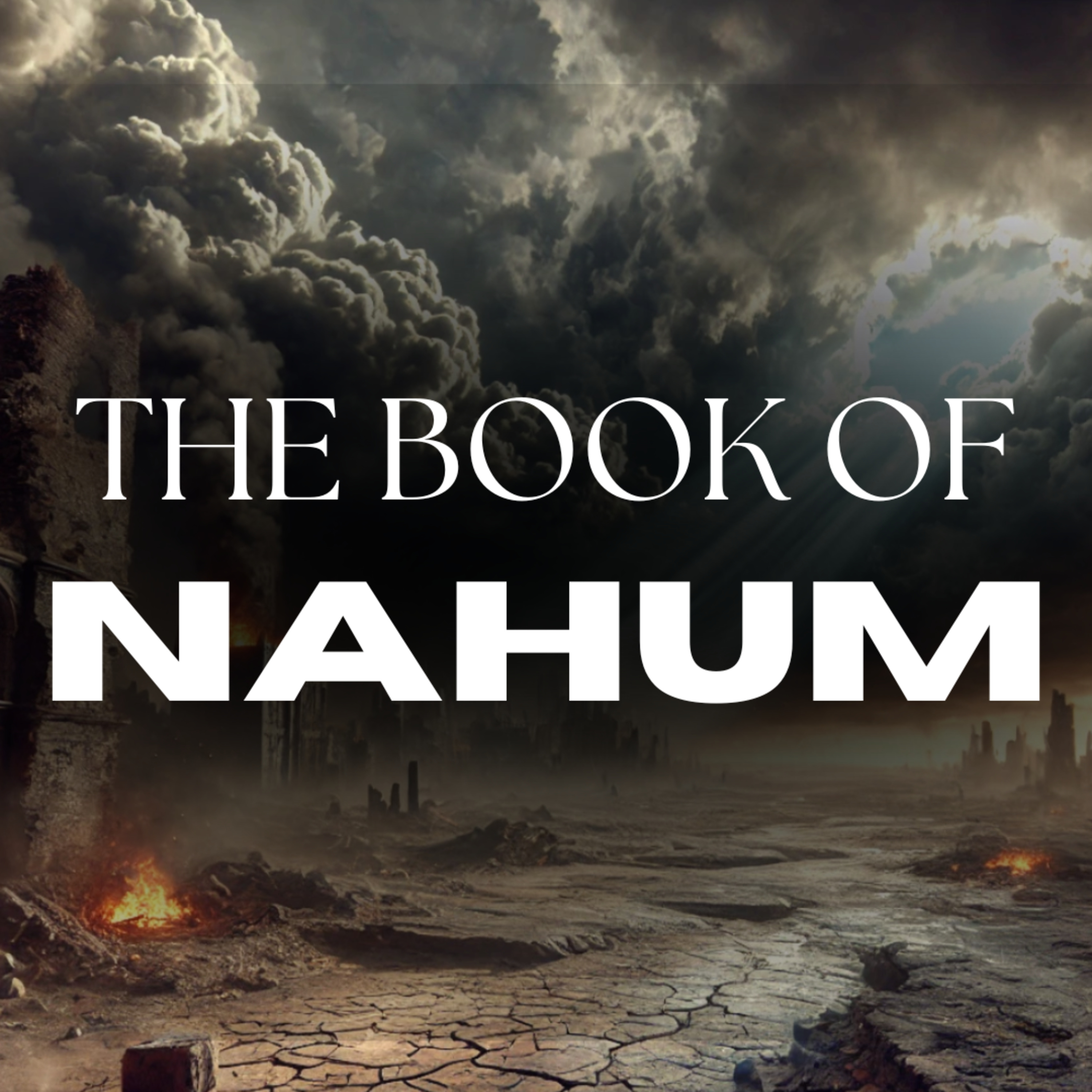 The Book of Nahum: Who Is The Lord? // Nahum 1:1-15 // Steve Winstead