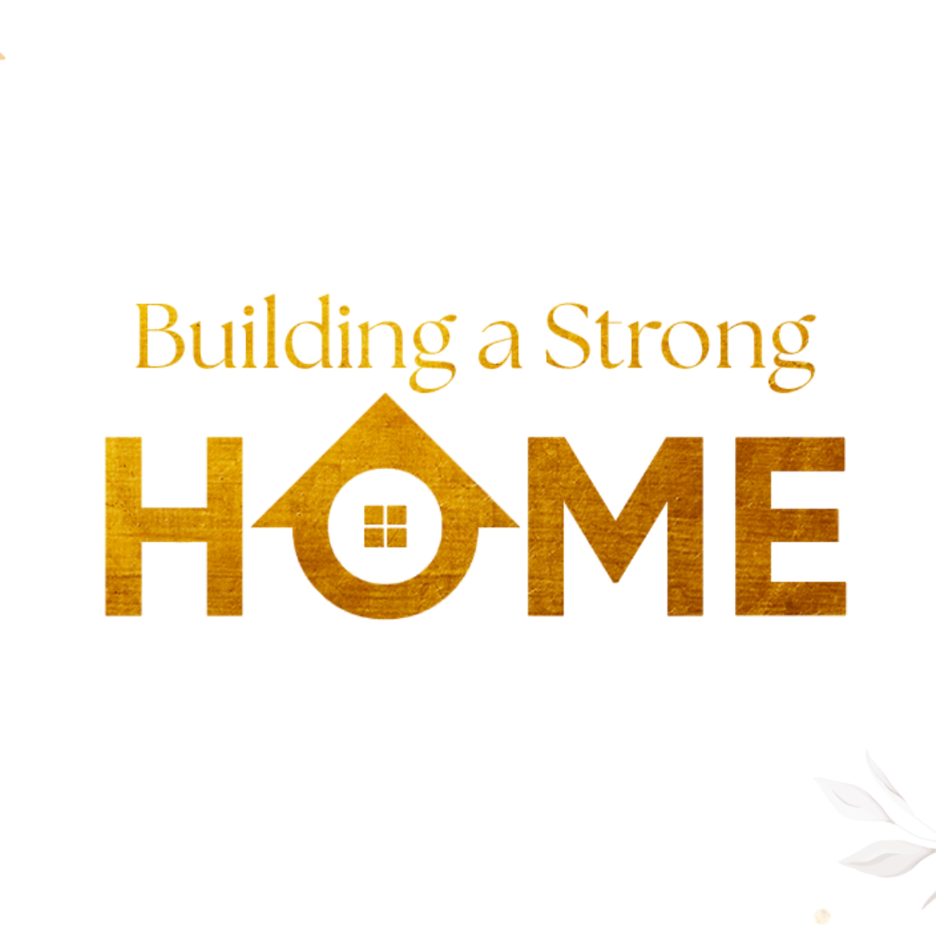 Building a Strong Home: Season of Life II // Genesis 28-50 // Steve Winstead