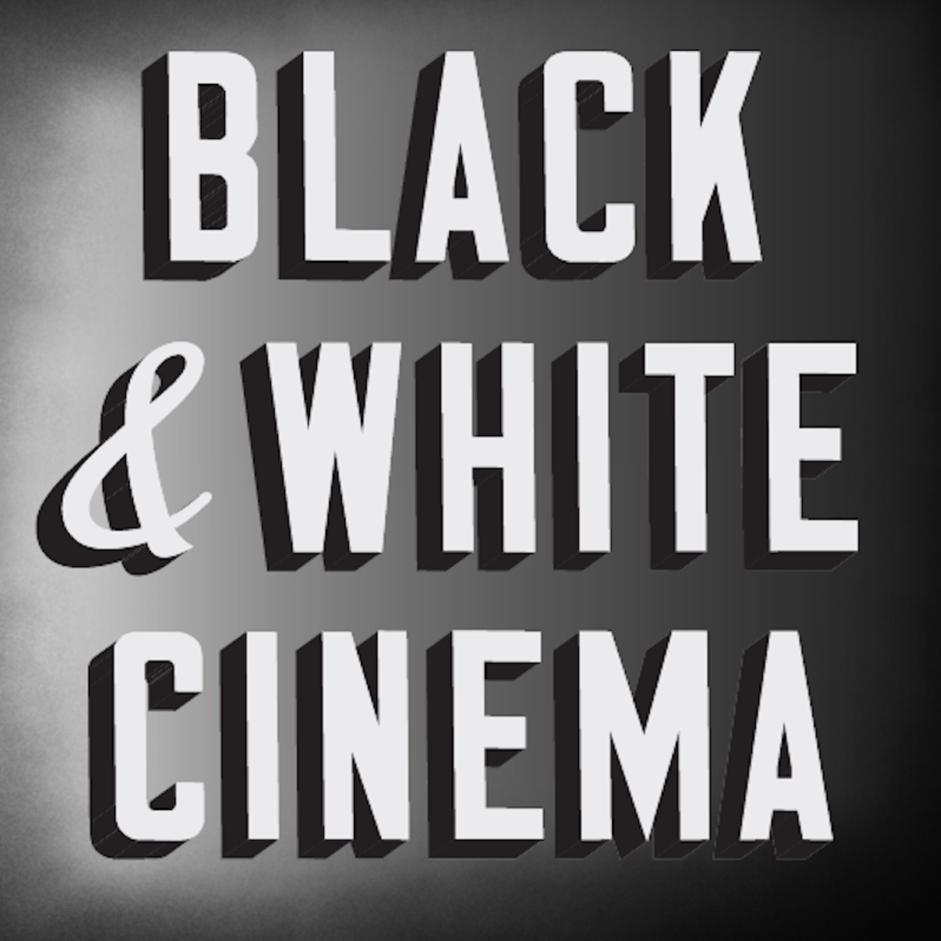 Episode 41 - Our Top 2 Favourite Black & White Movies episode artwork