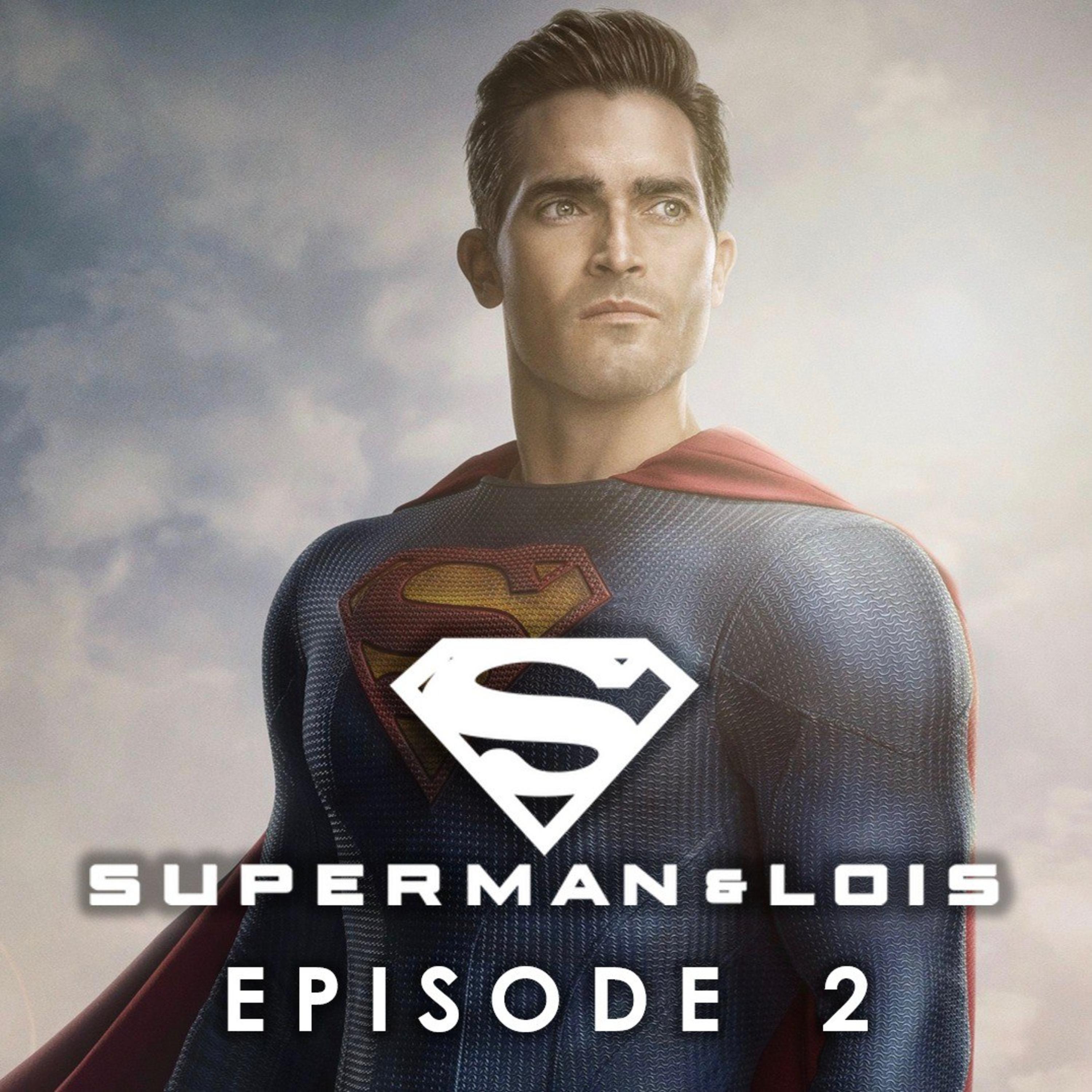 Episode 5 - Superman and Lois #2 episode artwork