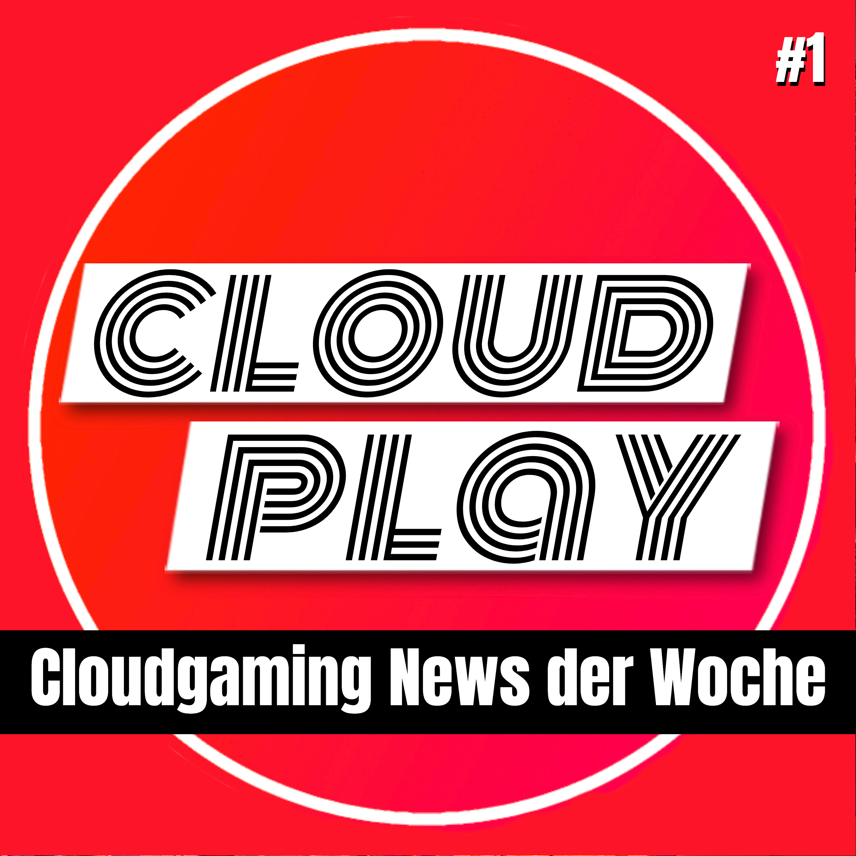 Quo Vadis Cloudgaming? Neue Cloud-Spiele, Updates und Gerüchte - Die Cloudgaming News #1 episode artwork