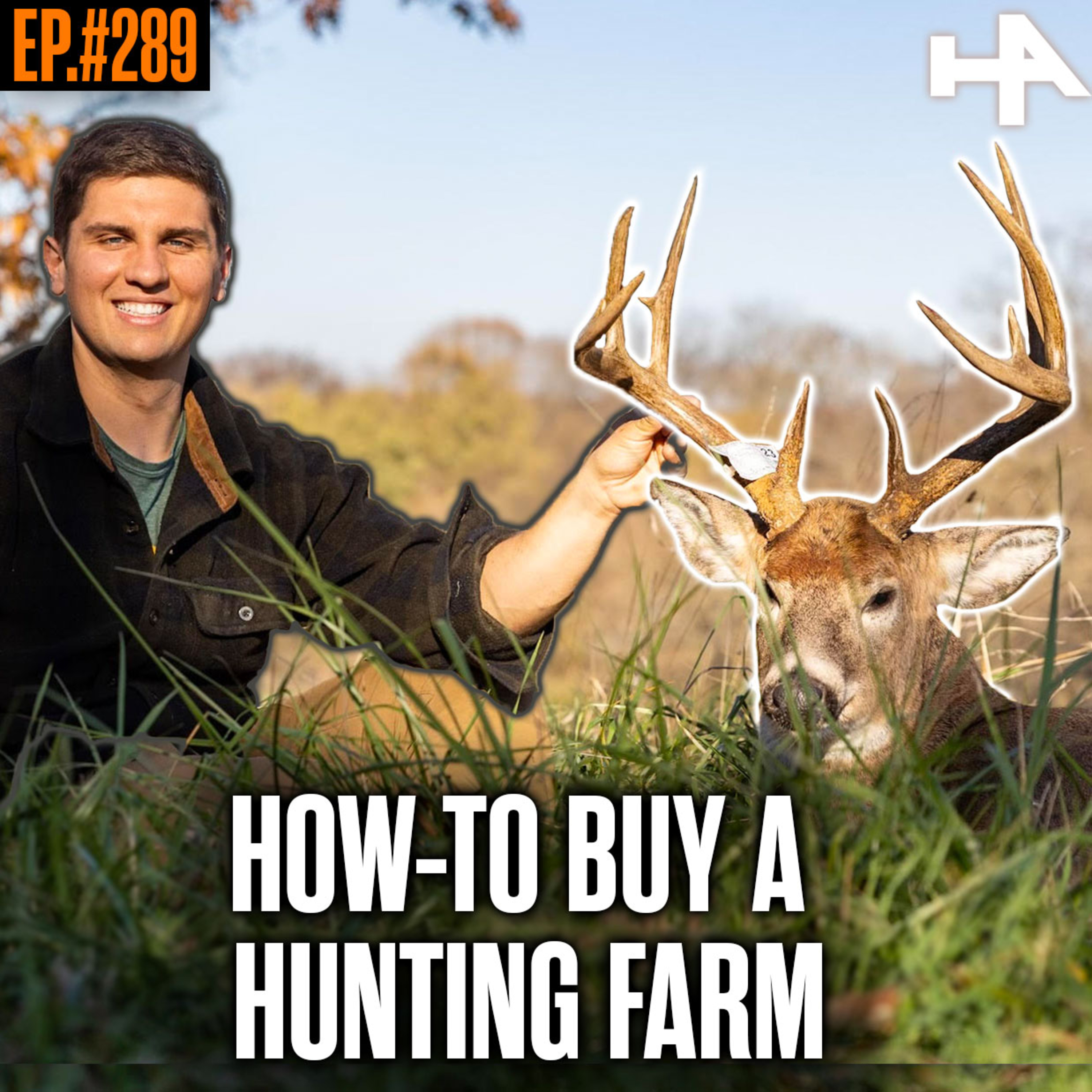 289. How-to Buy a Hunting Farm & The Future of Deer Media w/ Jake Hofer