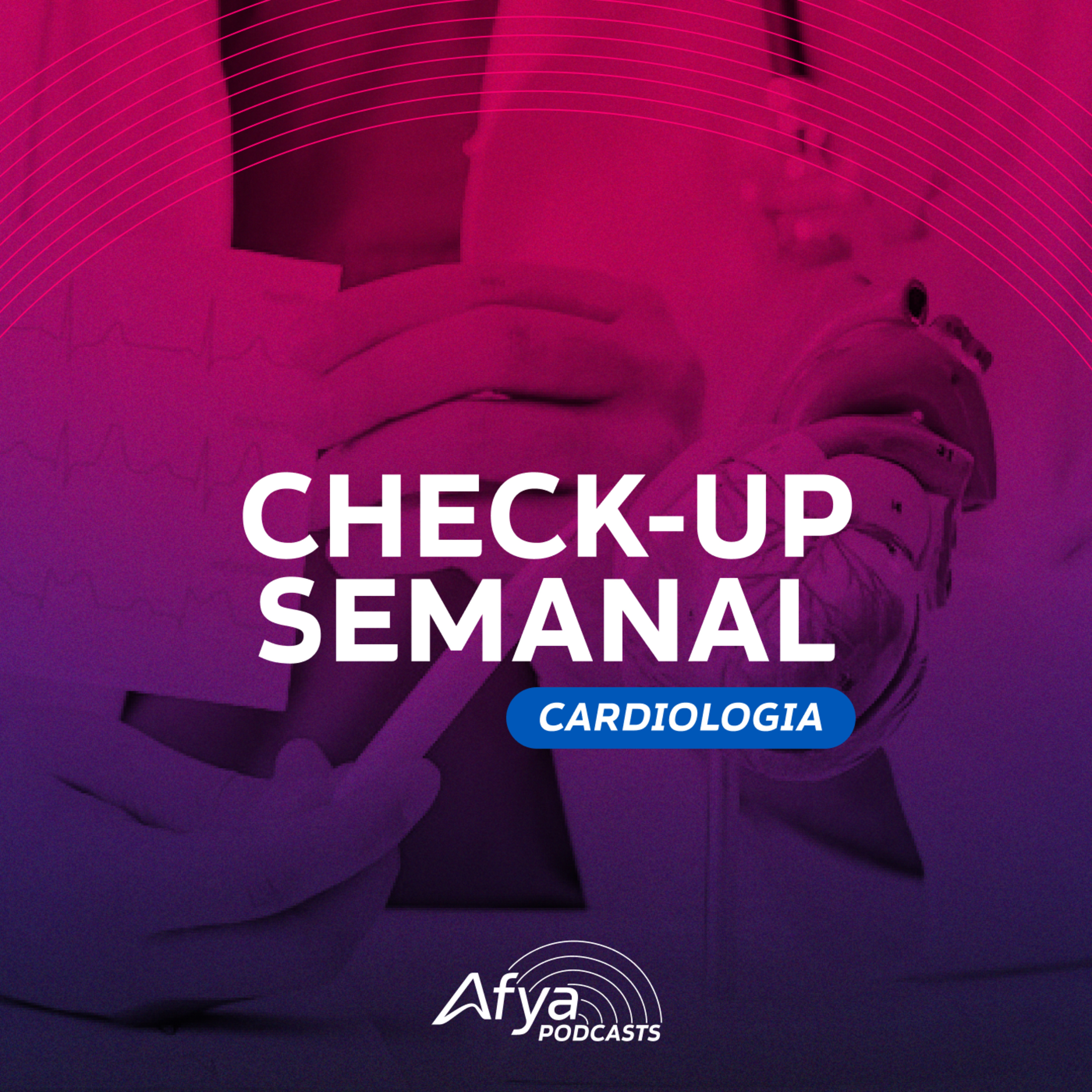 Check-up Semanal #FibrilaçãoAtrial: diagnóstico, ritmo, ablação e anticoagulação episode artwork