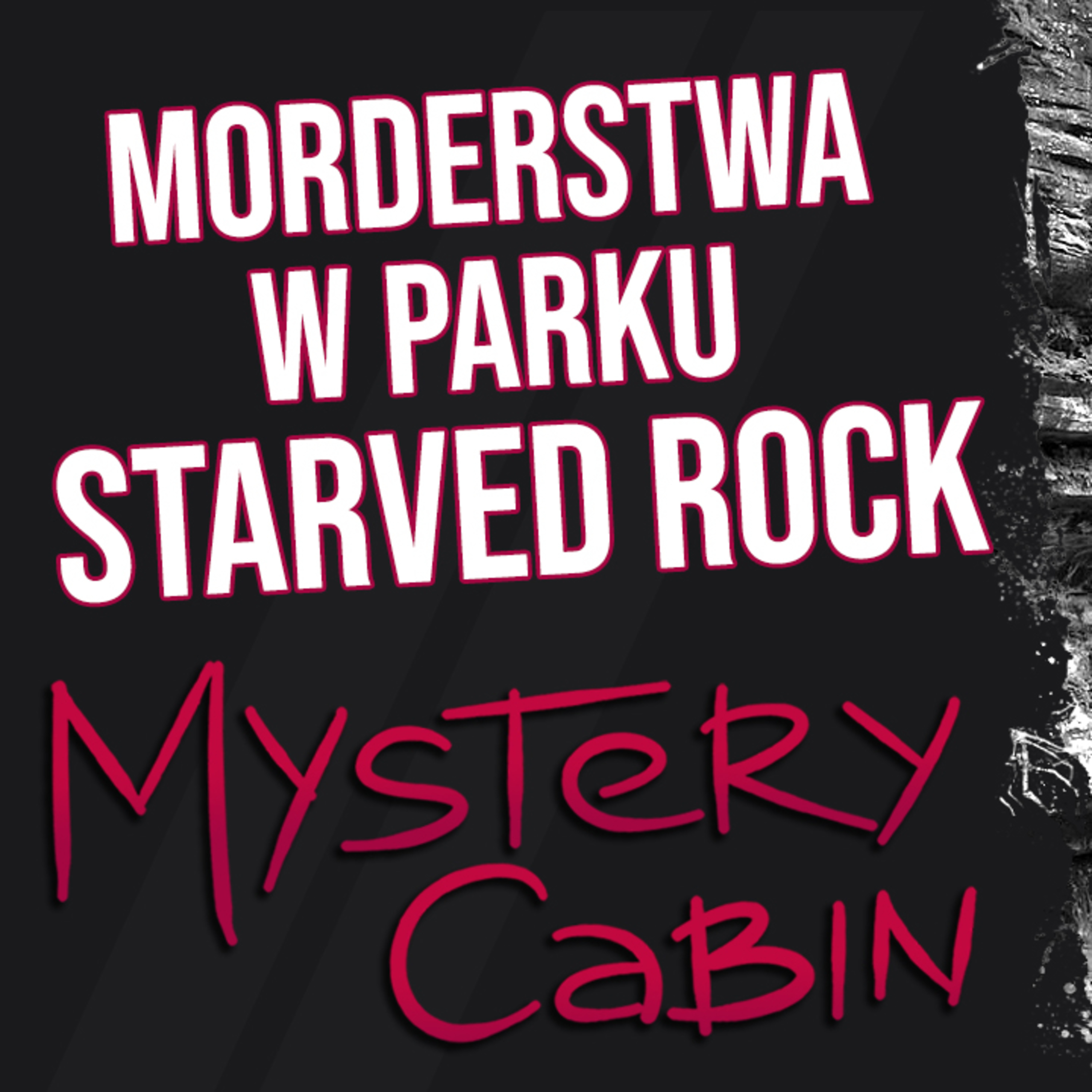 Tajemnica Starved Rock - Mystery Cabin