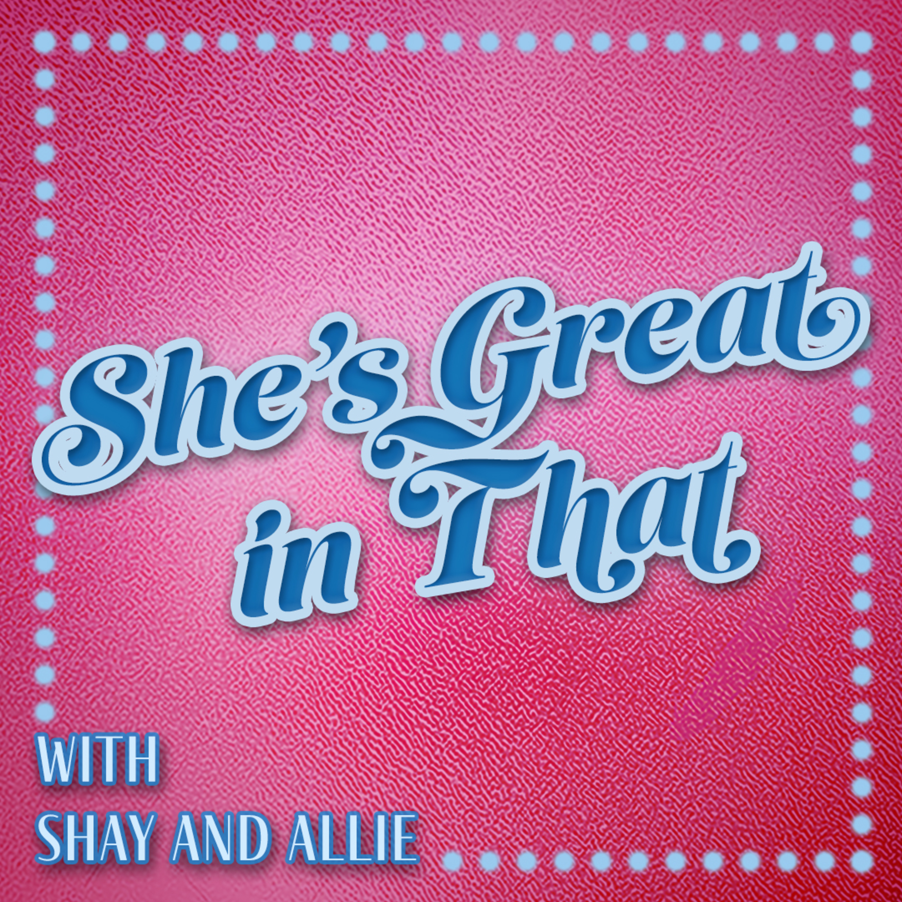 She\'s Great in That