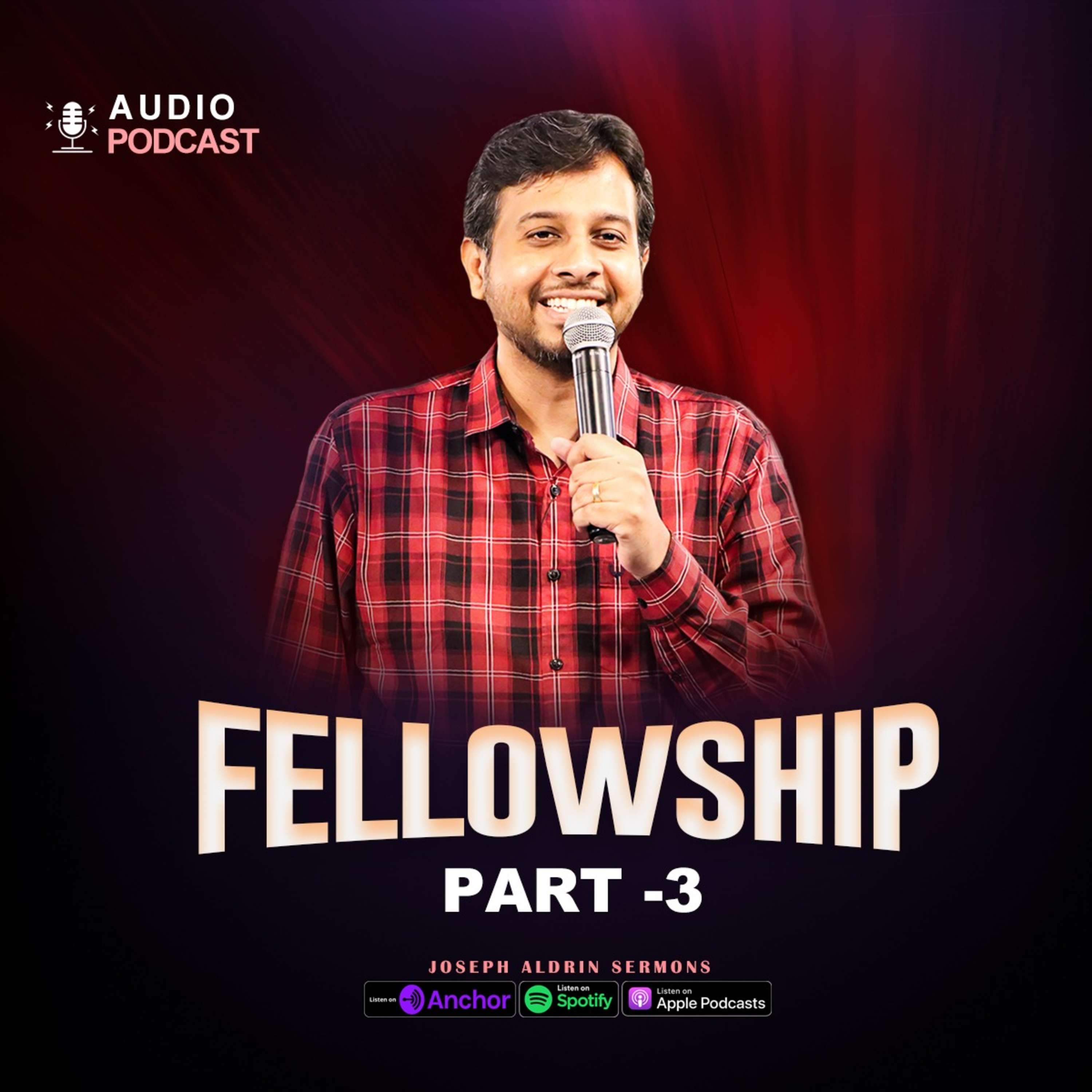 Fellowship | Part - 3 | Joseph Aldrin Sermons