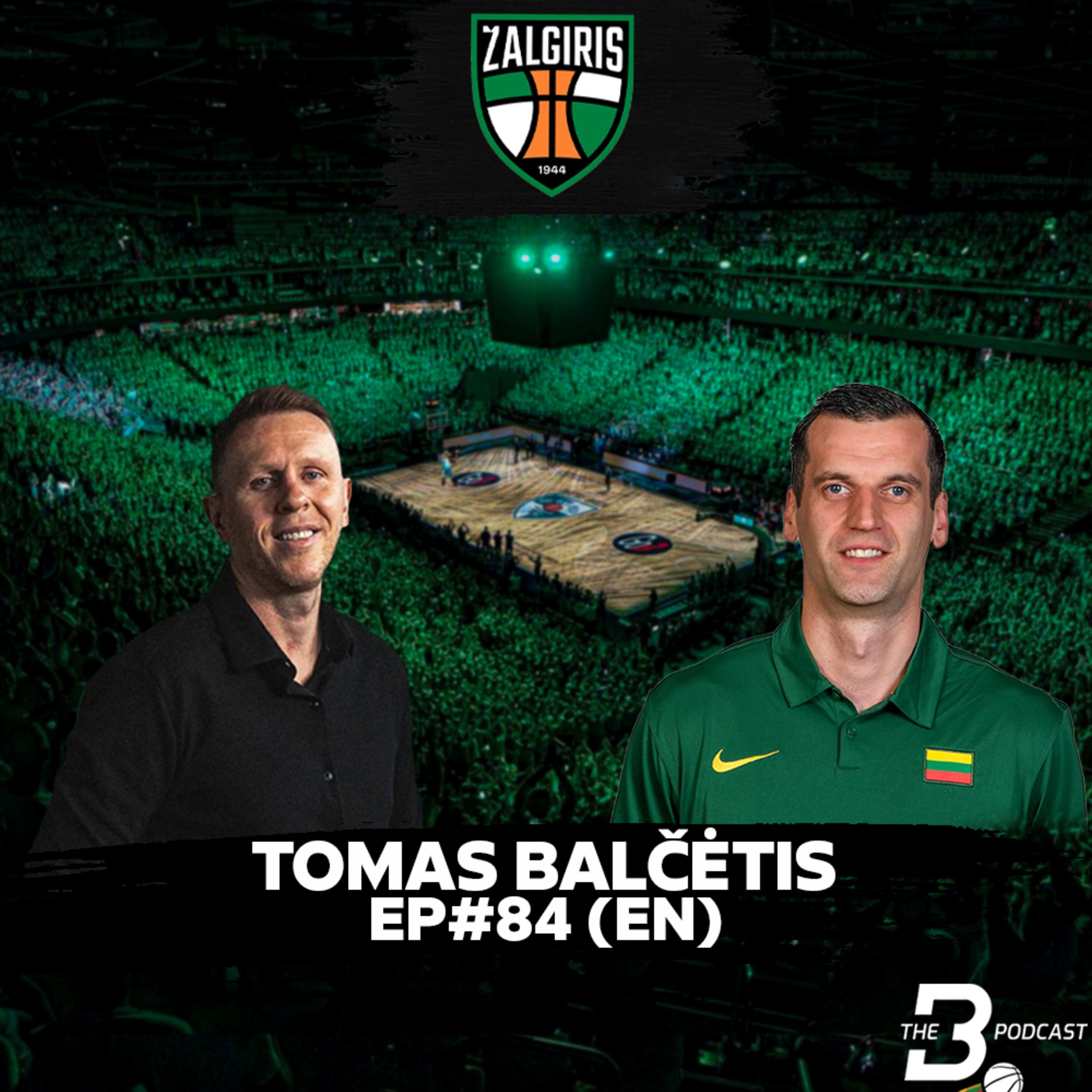 EP#84 | Tomas Balčėtis (Žalgiris Kaunas): NBA Champion on Draft, Trades, AI Analytics & Culture