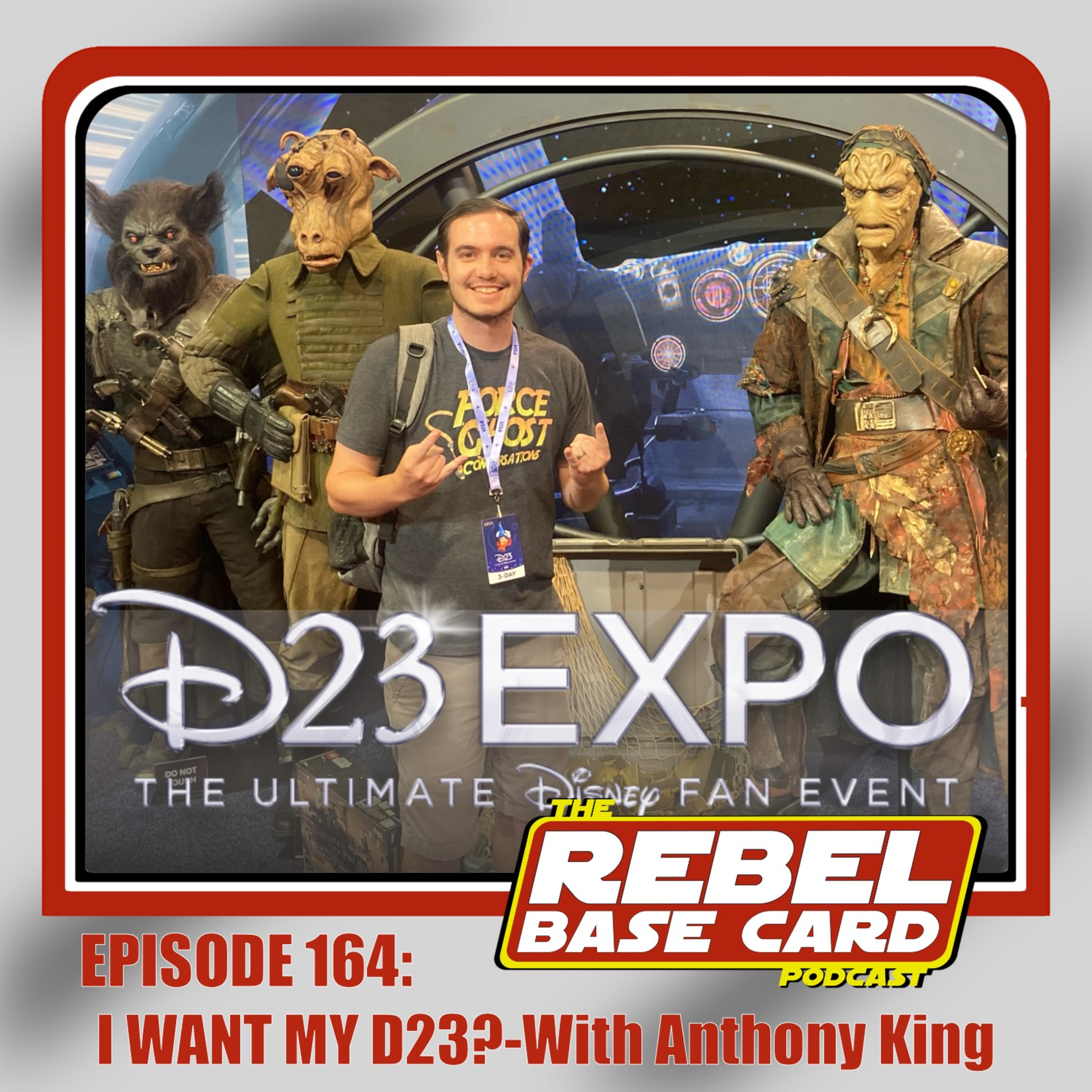 #164: I want my D23? With Anthony King of Force Ghost Conversations episode artwork
