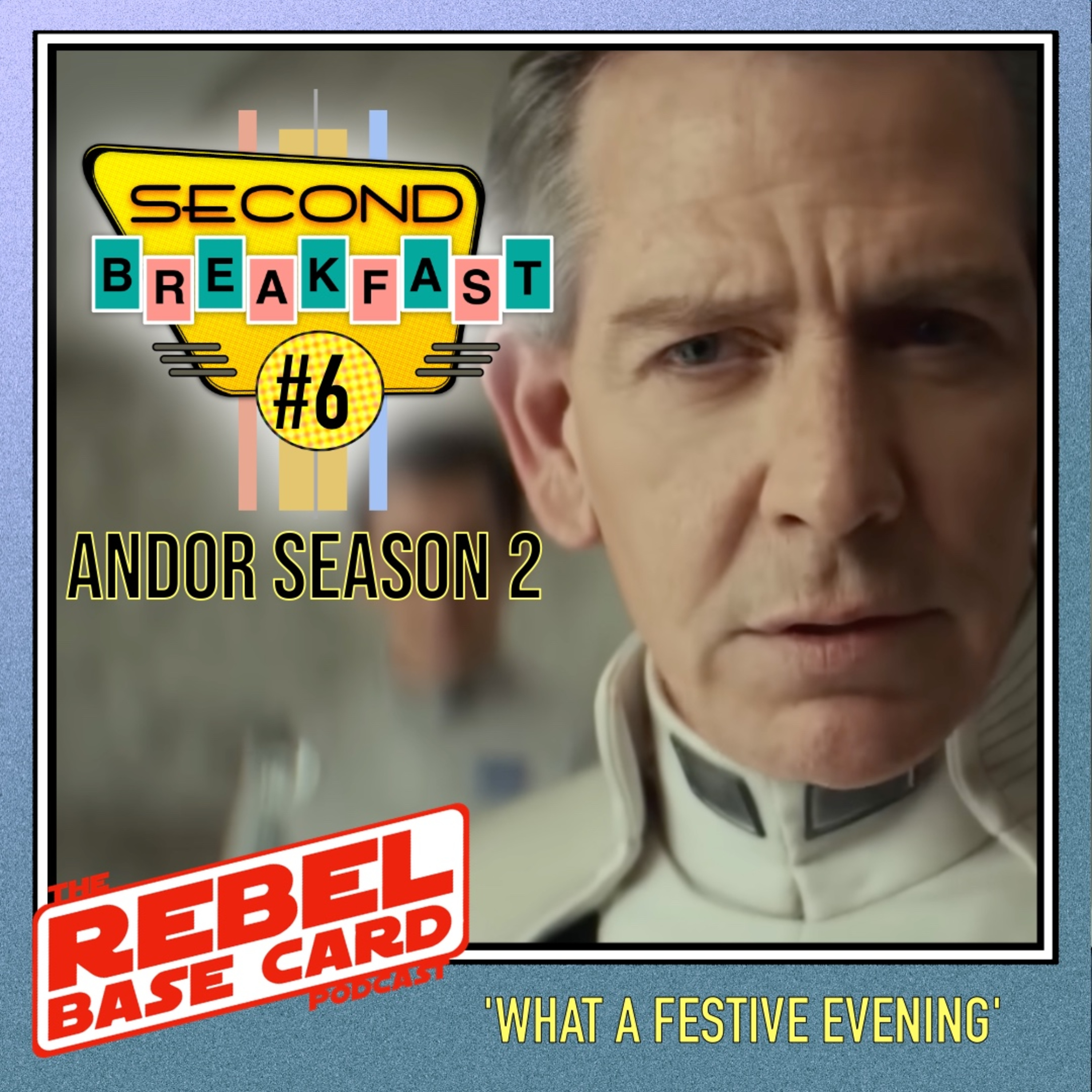 Second Breakfast #6: Andor S2E6 - What a festive evening episode artwork