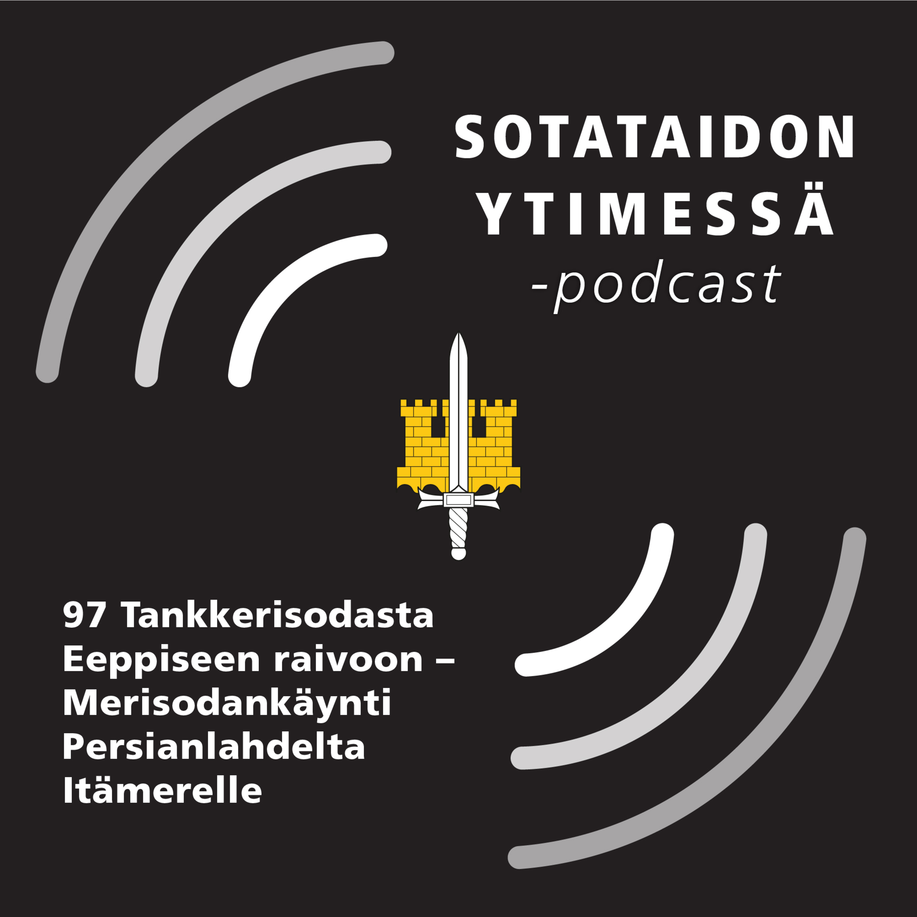 97 Tankkerisodasta Eeppiseen raivoon – Merisodankäynti Persianlahdelta Itämerelle episode artwork