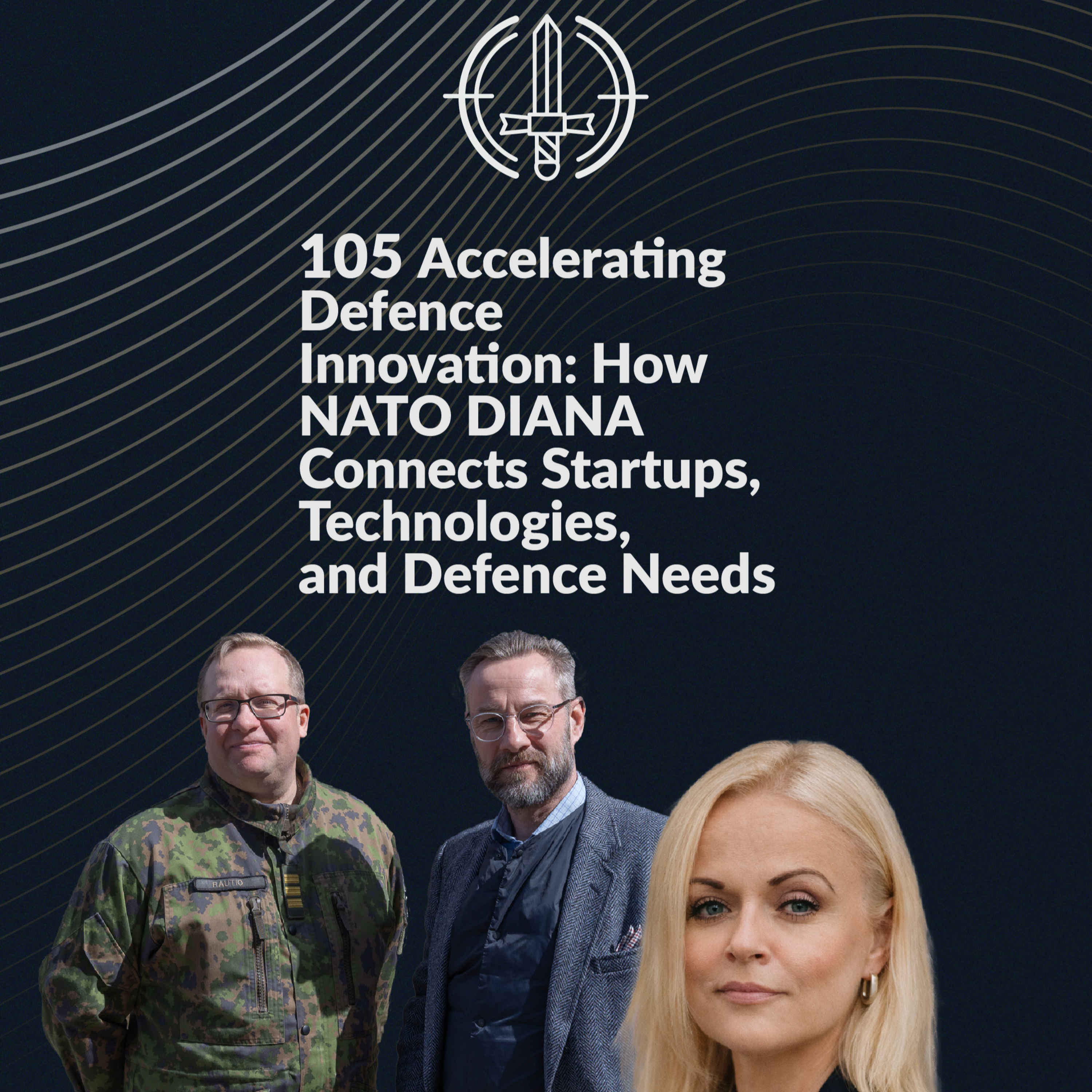 105 Accelerating Defence Innovation: How NATO DIANA Connects Startups, Technologies, and Defence Needs