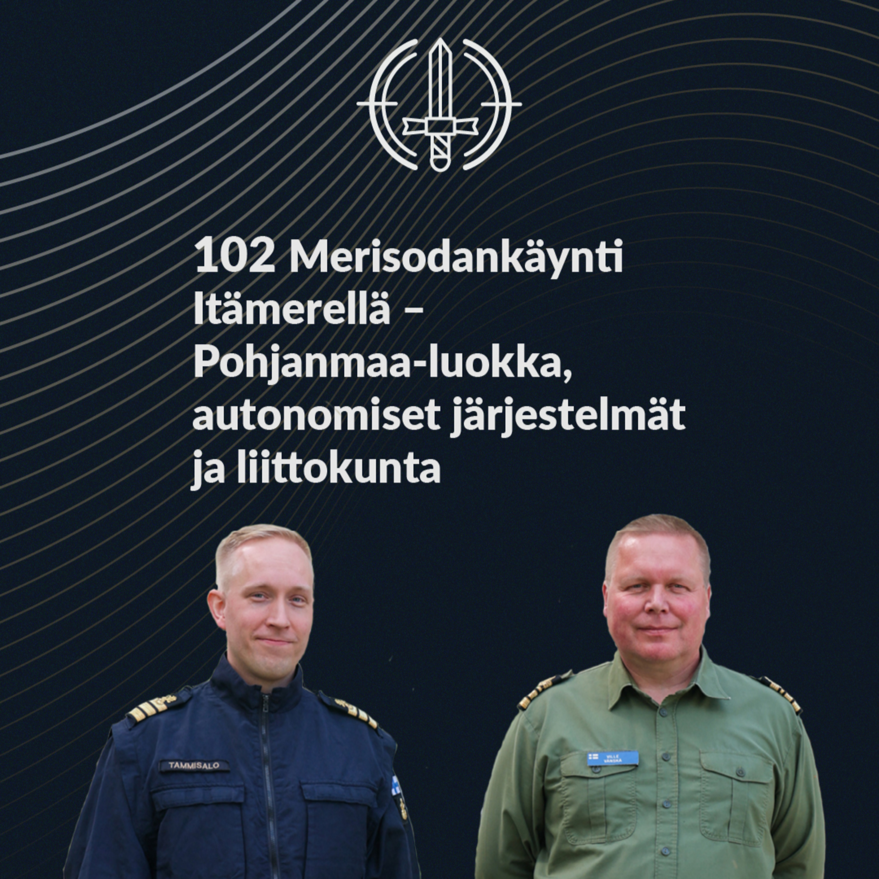 102 Merisodankäynti Itämerellä – Pohjanmaa-luokka, autonomiset järjestelmät ja liittokunta