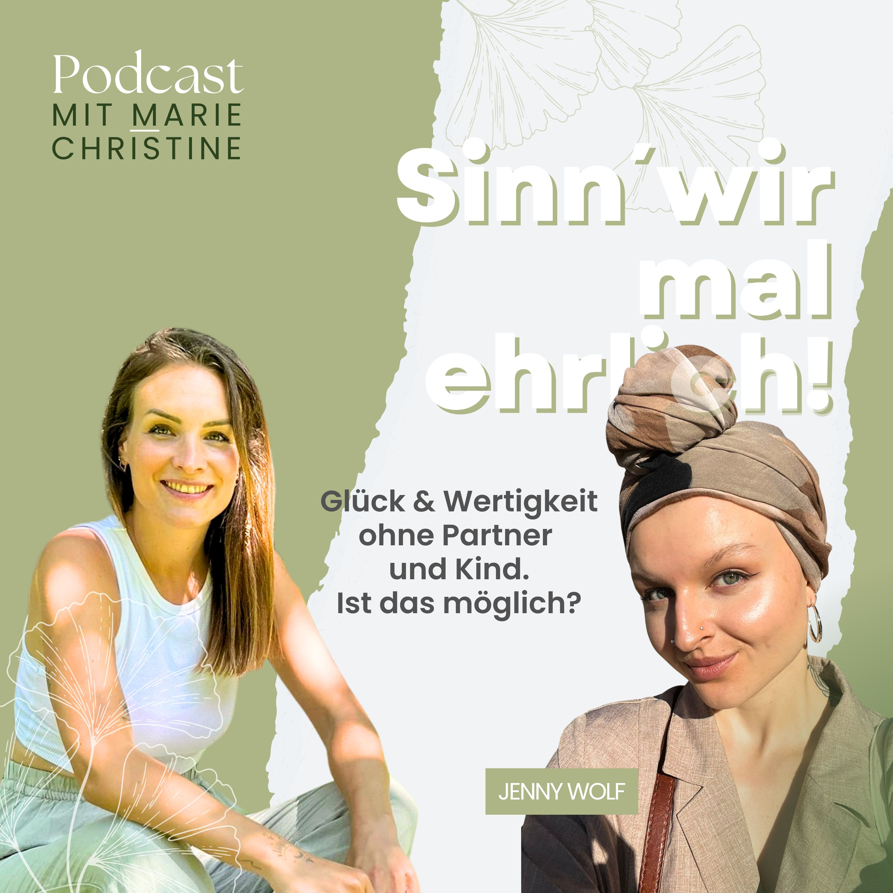 Glück und Wertigkeit ohne Partner und Kind. Ist das möglich? Mit Jenny Wolf #21 episode artwork