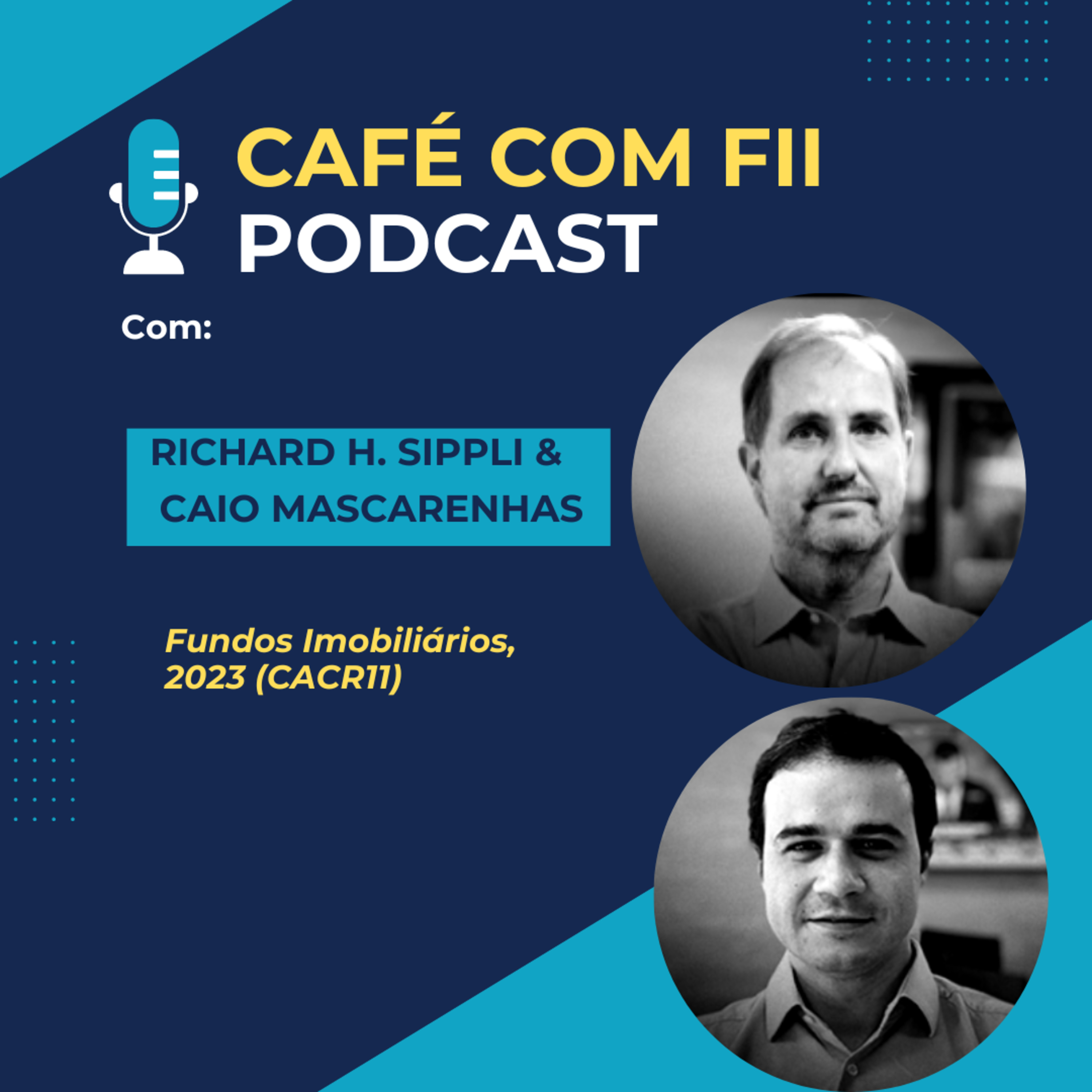 13. Episódio - 03 Temporada: Fundos Imobiliários com Richard H. Sippli & Caio Mascarenhas do (CACR11). episode artwork