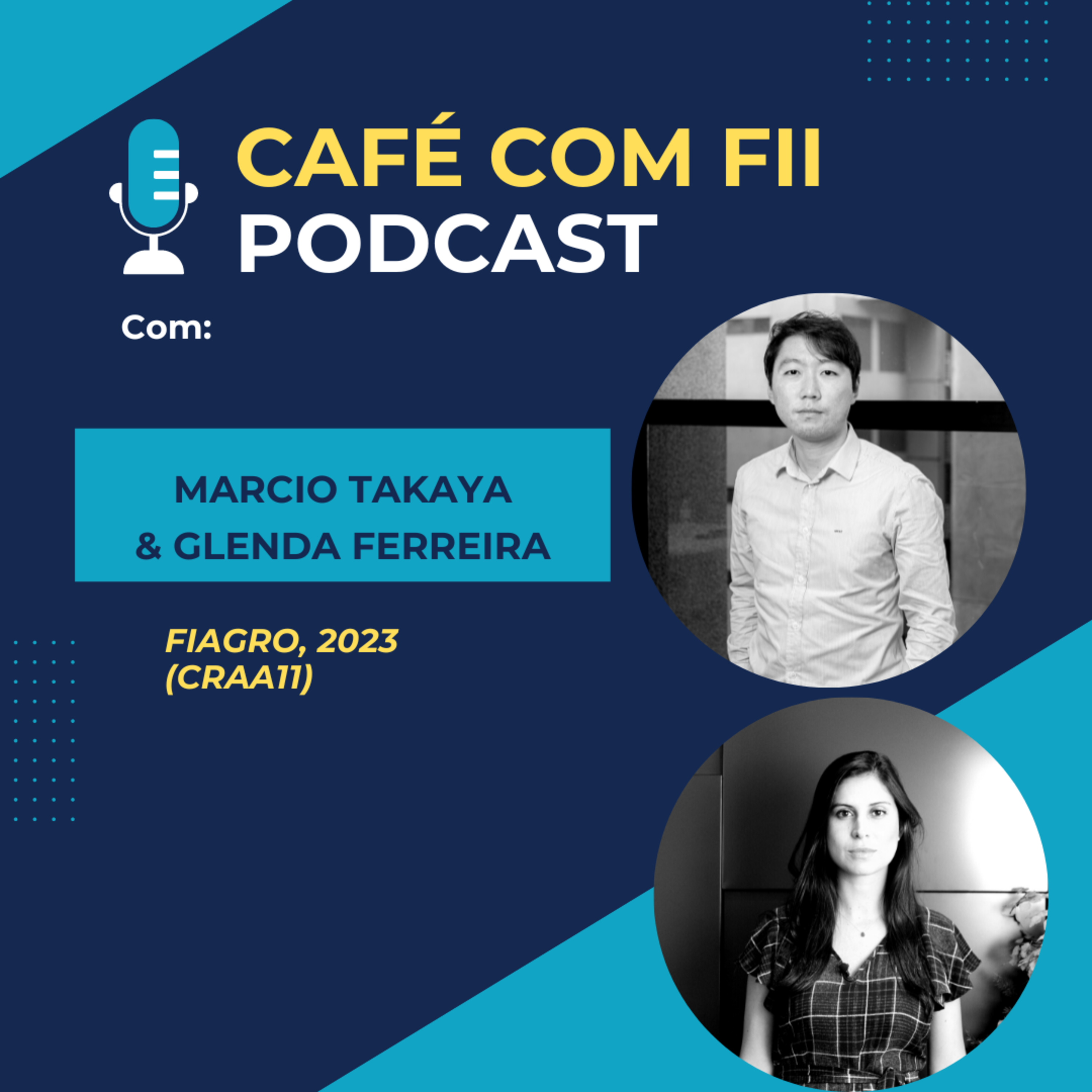 20. Episódio - 03 Temporada: FIAGRO com Marcio Takaya & Glenda Ferreira do (CRAA11) episode artwork