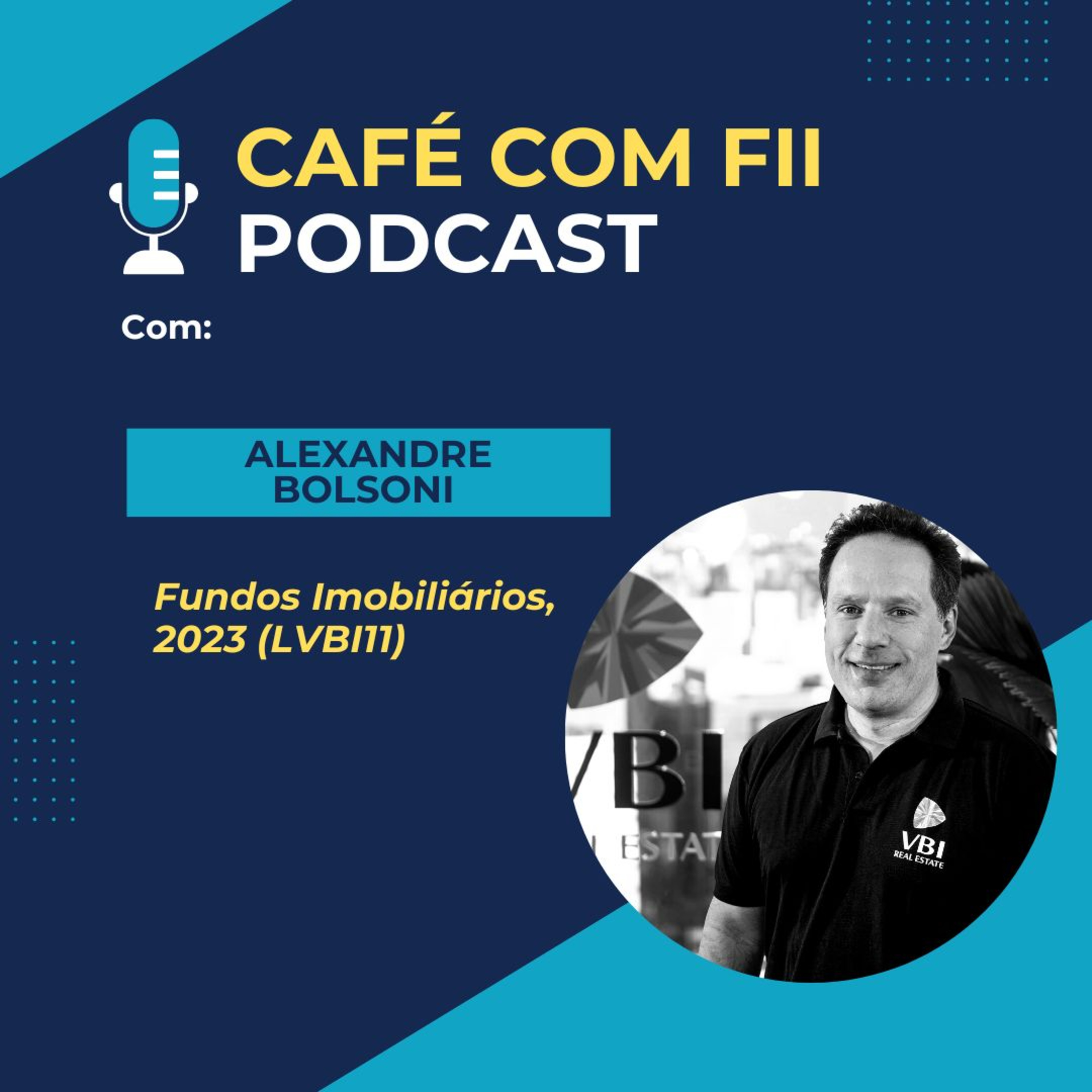 25. Episódio - 03 Temporada: Fundos Imobiliários com Alexandre Bolsoni (LVBI11) episode artwork