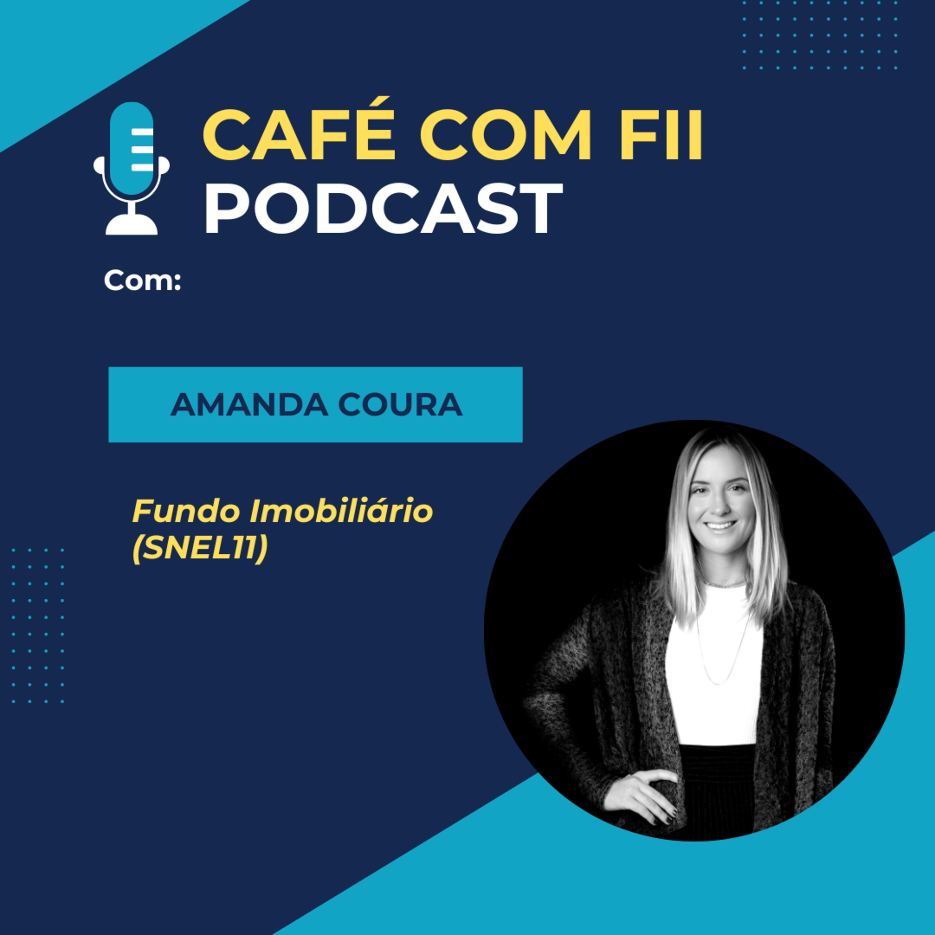 31. Episódio - 03 Temporada: Fundos Imobiliários com Amanda Coura (SNEL11) episode artwork