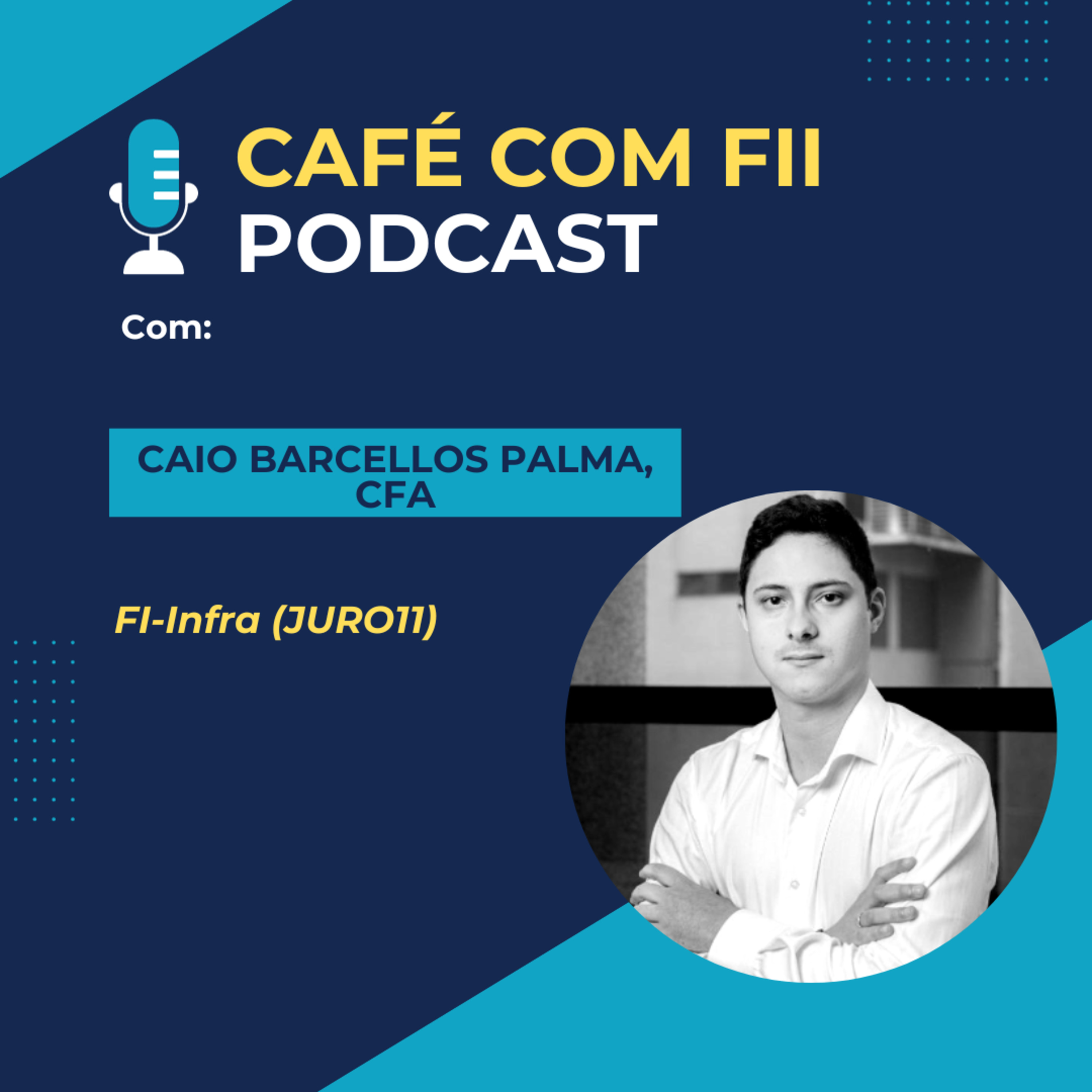 42. Episódio - 03 Temporada: FI-Infra com Caio Palma (JURO11) episode artwork