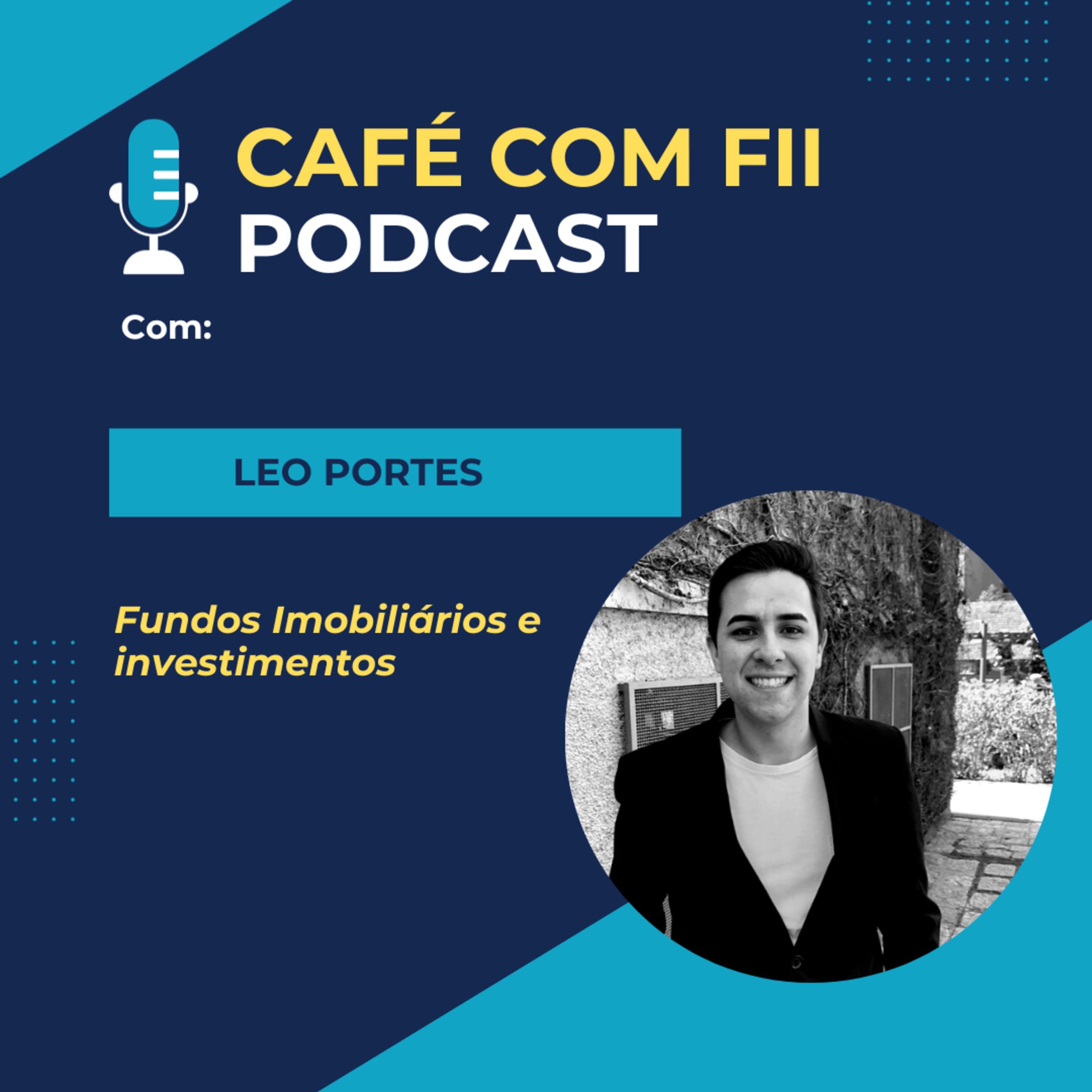 48. Episódio -3 Temporada: Fundos Imobiliários, e investimentos com Leo Portes episode artwork
