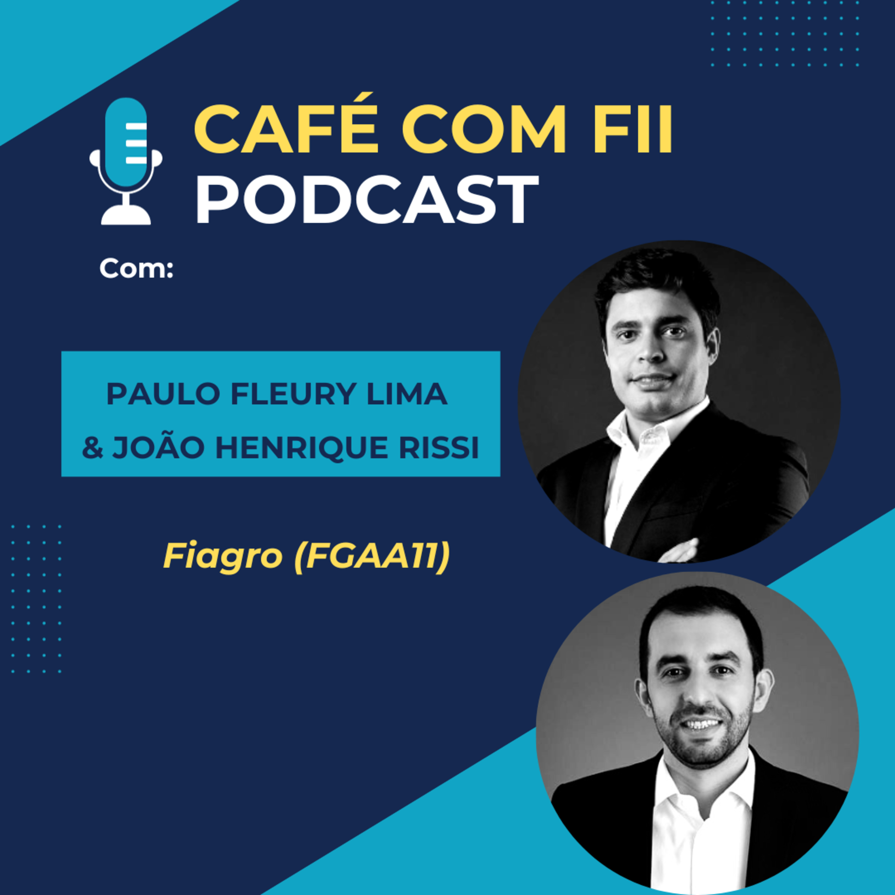 49. Episódio -3 Temporada: Fiagro com Paulo Fleury e João Rissi (FGAA11) episode artwork