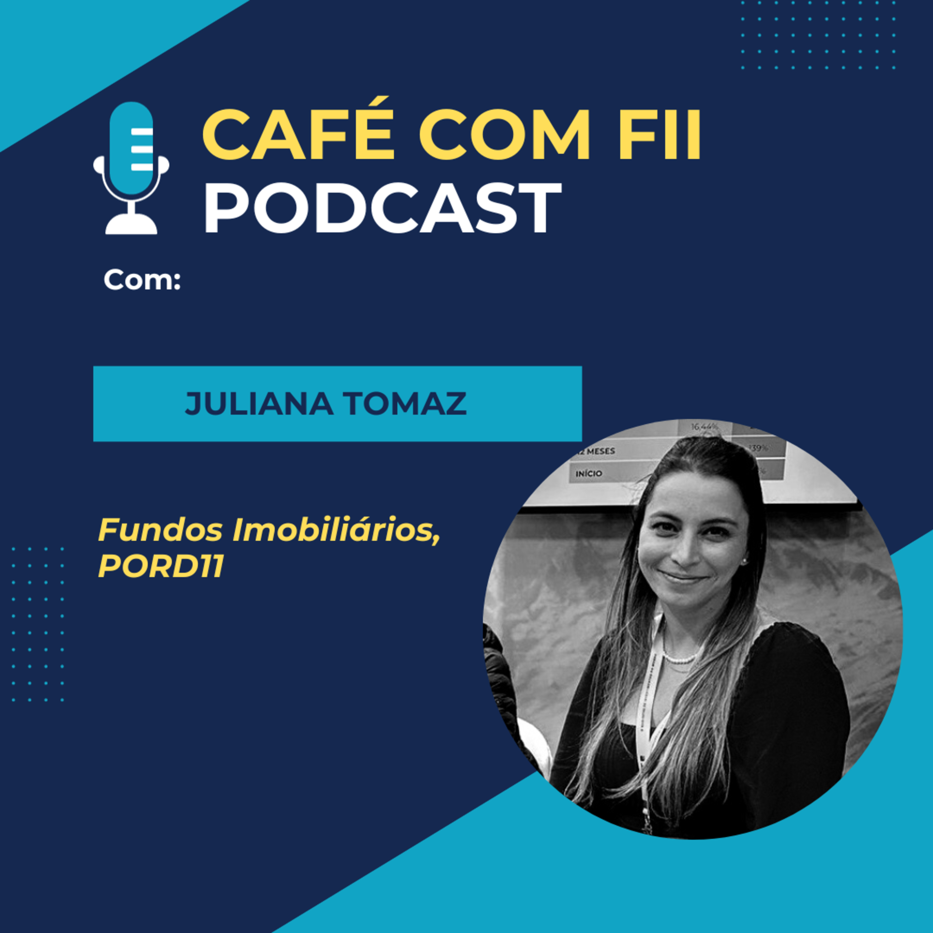 51. Episódio - 3 Temporada: Fundos Imobiliários com Juliana Tomaz (PORD11) episode artwork