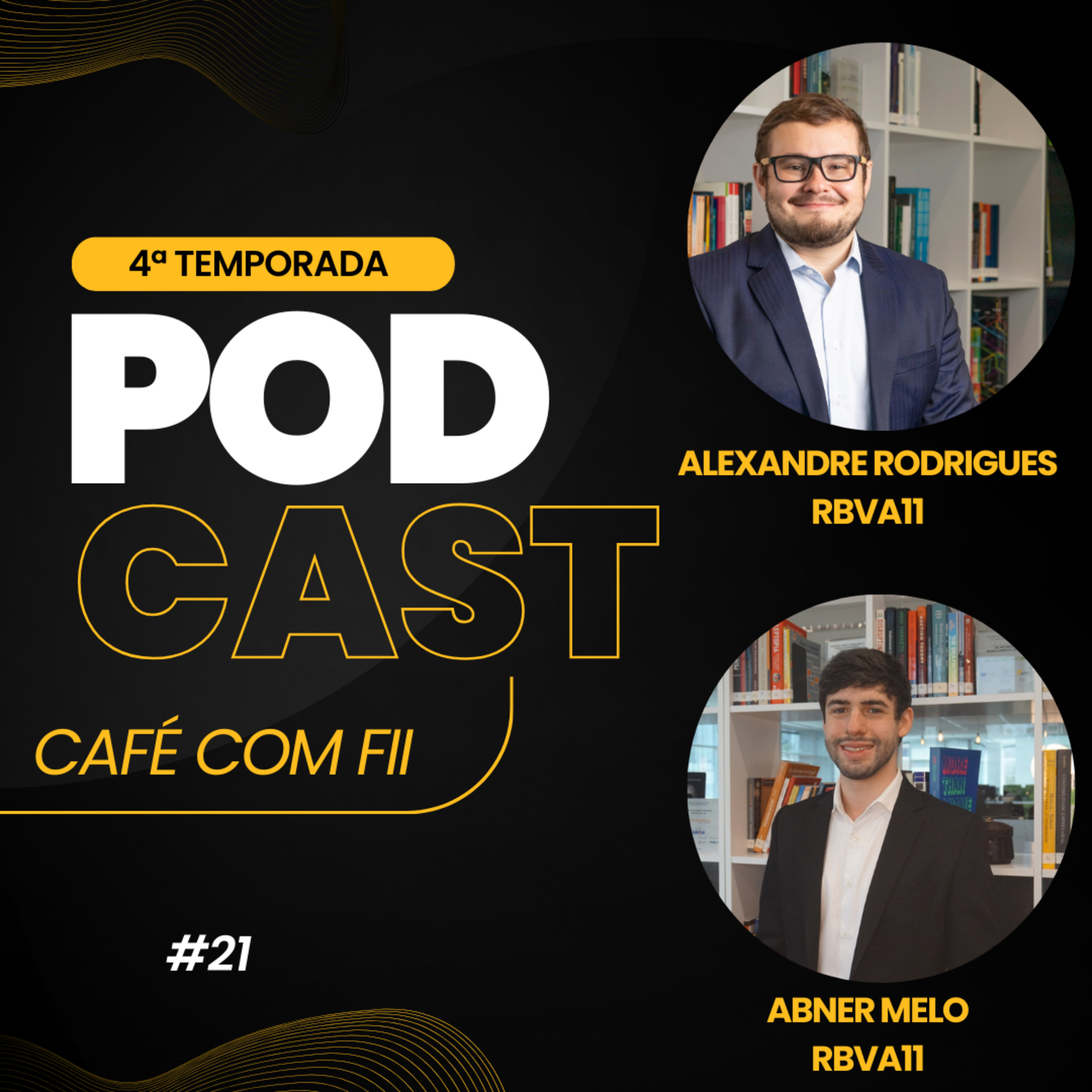 #21 - 4 Temporada: Fundos Imobiliários com Alexandre Rodrigues e Abner Melo (RBVA11) episode artwork