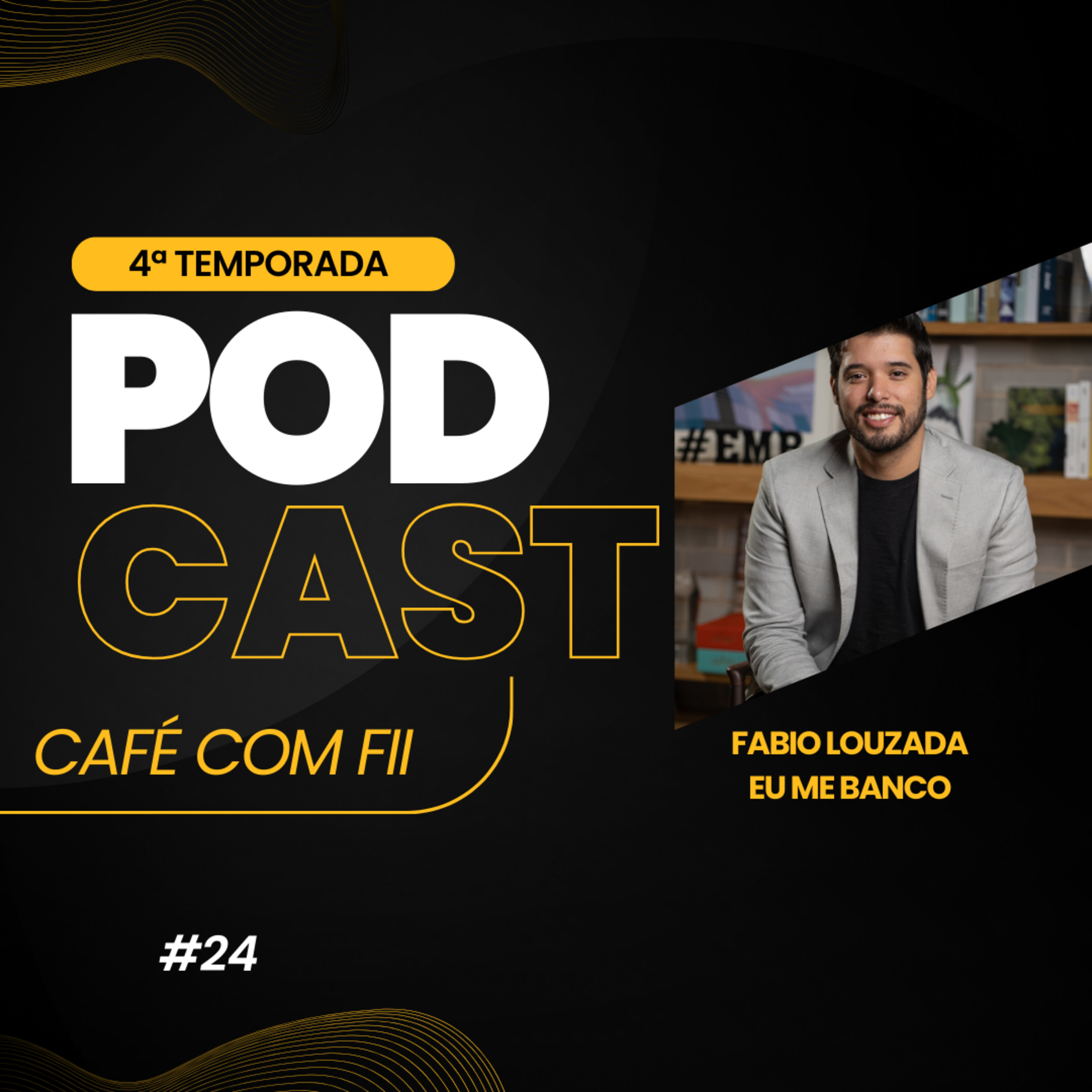 #24 - 4 Temporada: Fundos Imobiliários com Fabio Louzada (Eu me Banco) episode artwork