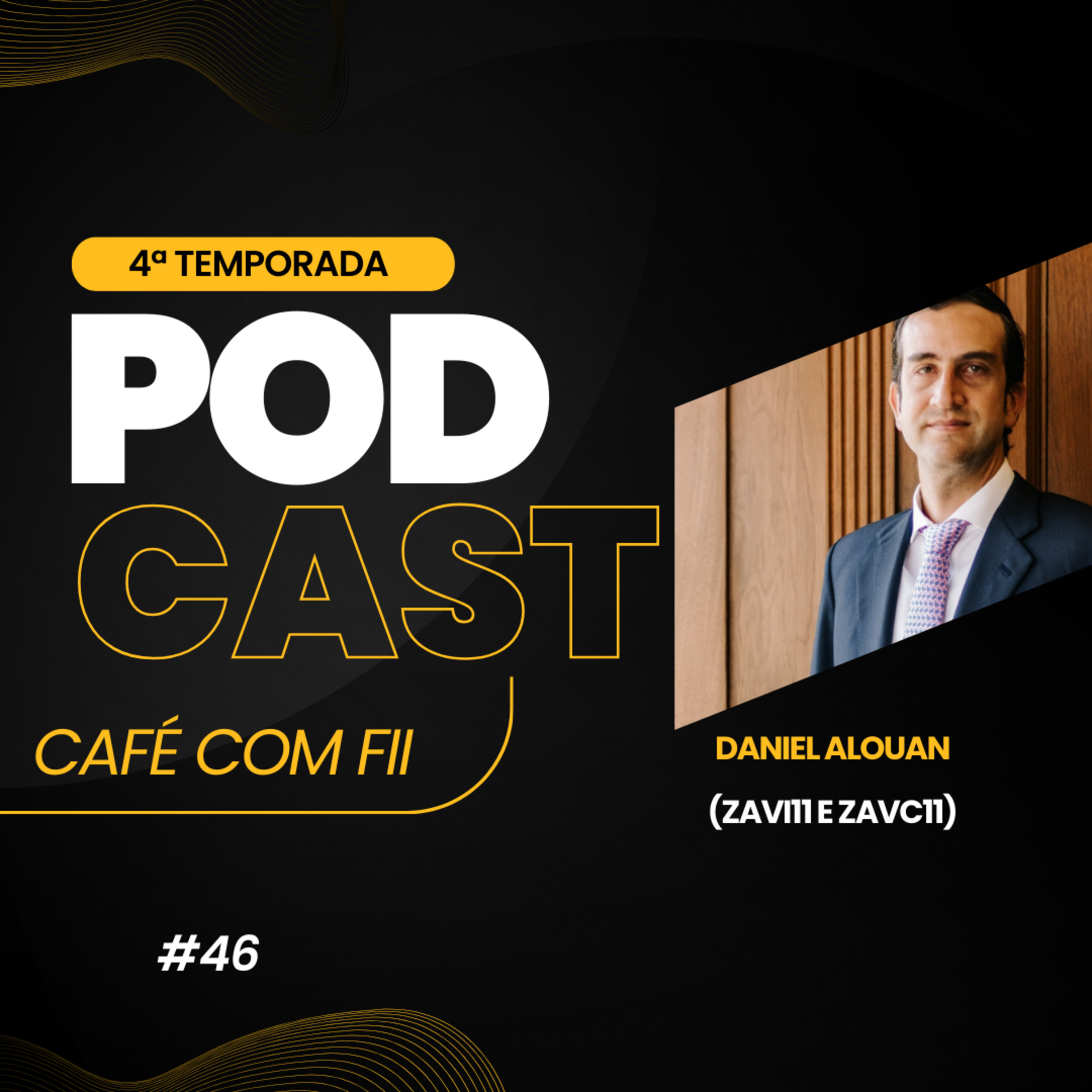 #46 - 4 Temporada: Fundos Imobiliários com Daniel Alouan(ZAVI11 e ZAVC11) episode artwork