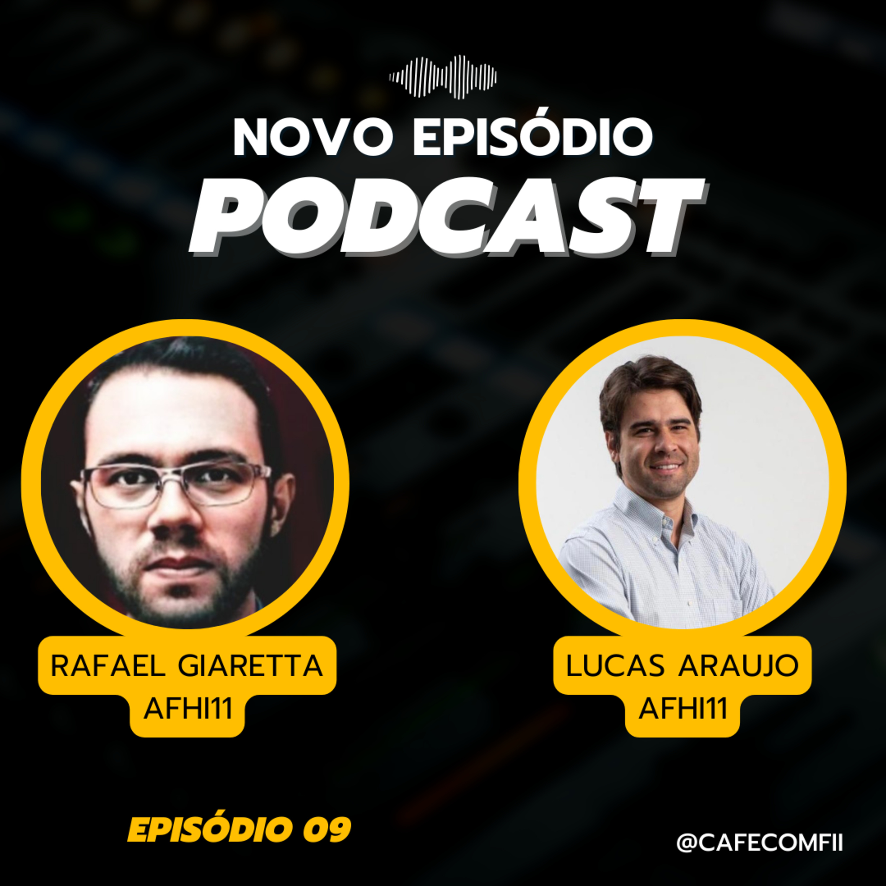 #9 - 5ª Temporada: Fundos Imobiliários com Rafael Giaretta & Lucas Araujo (AFHI11) episode artwork
