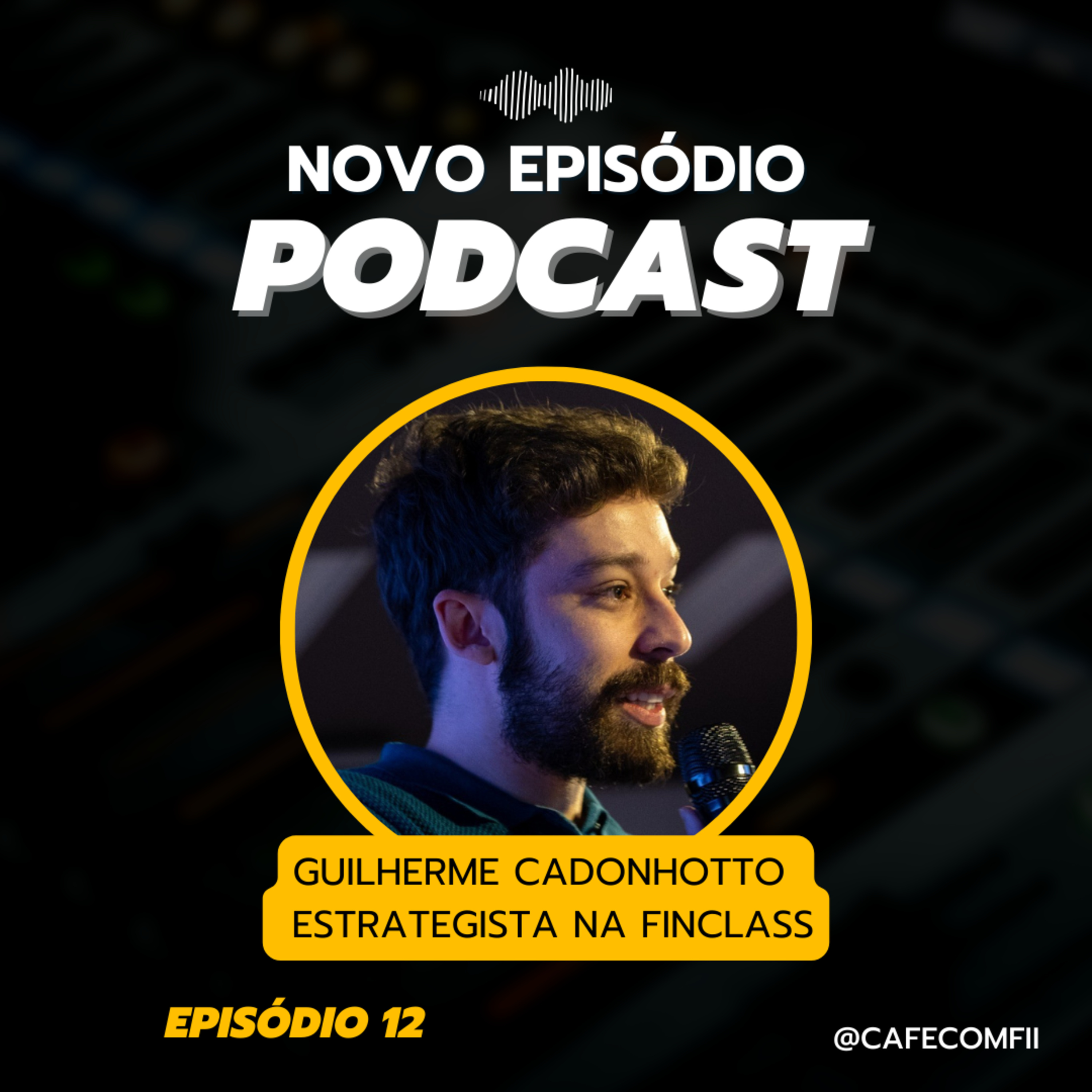 #12 - 5ª Temporada: Juros Altos e Oportunidades de Investimento com Guilherme Cadonhotto episode artwork