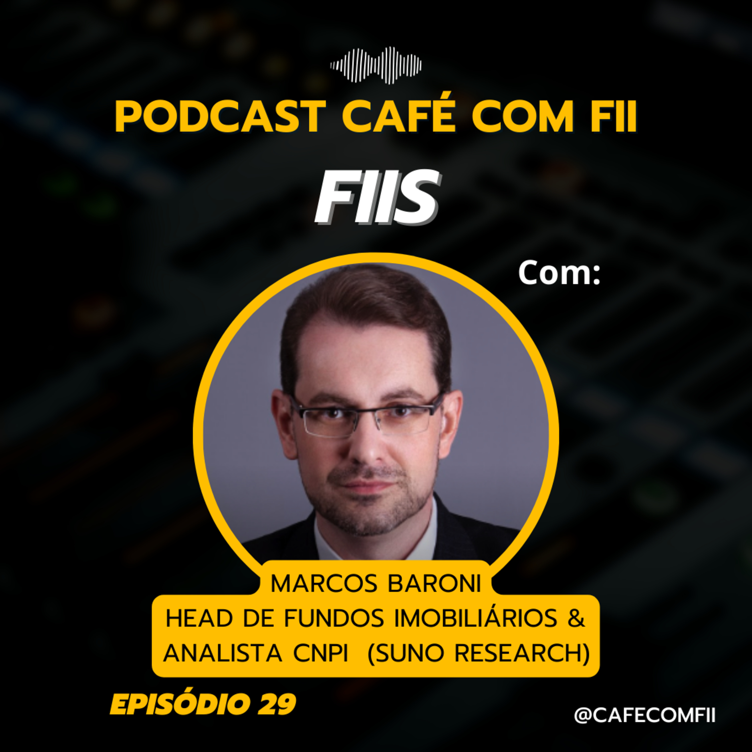 #29 - 5ª Temporada: FIIs: Renda Passiva em Risco? Os Impactos da Nova MP com Professor Baroni
