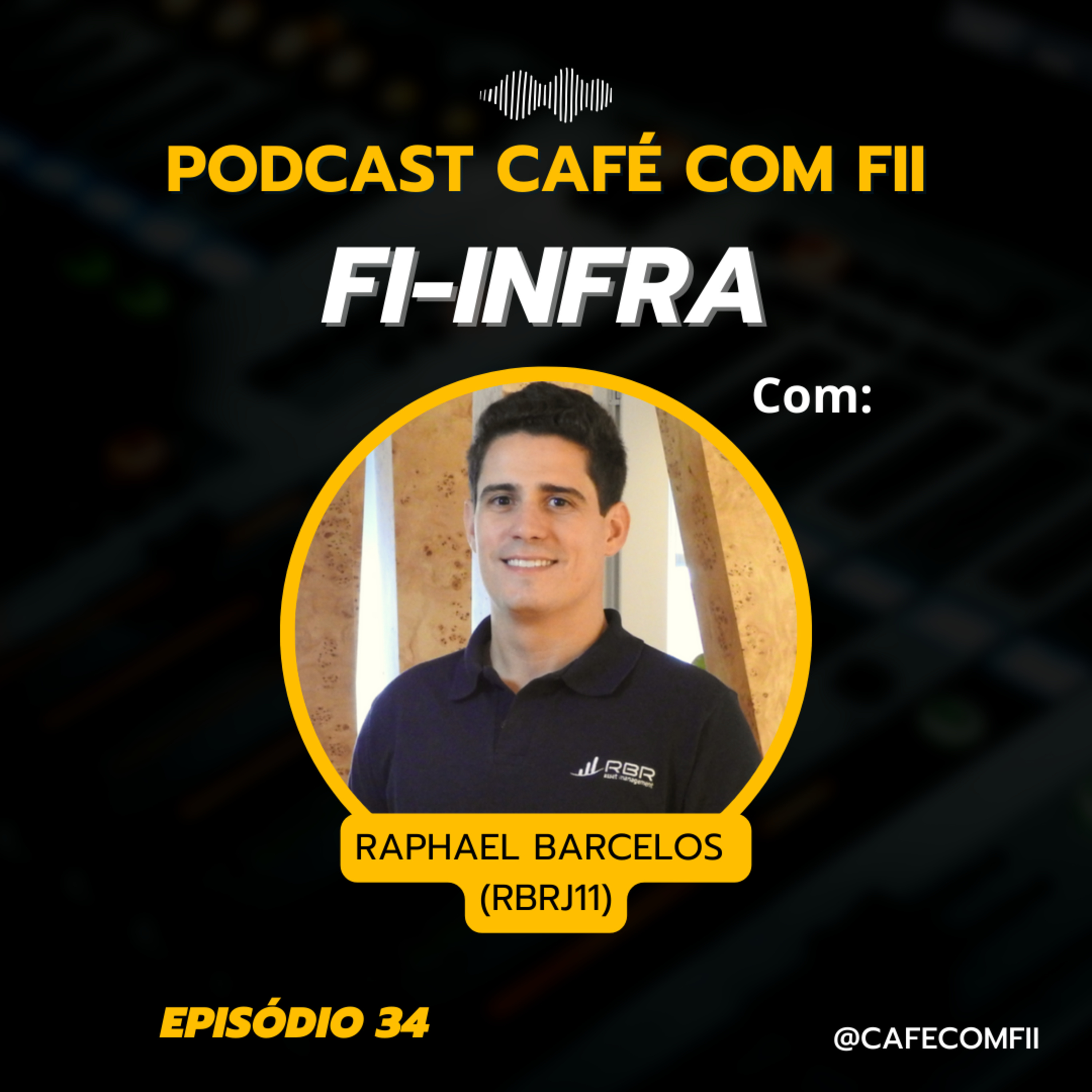 #34 - 5ª Temporada: FI-Infra com Raphael Barcelos (RBRJ11)
