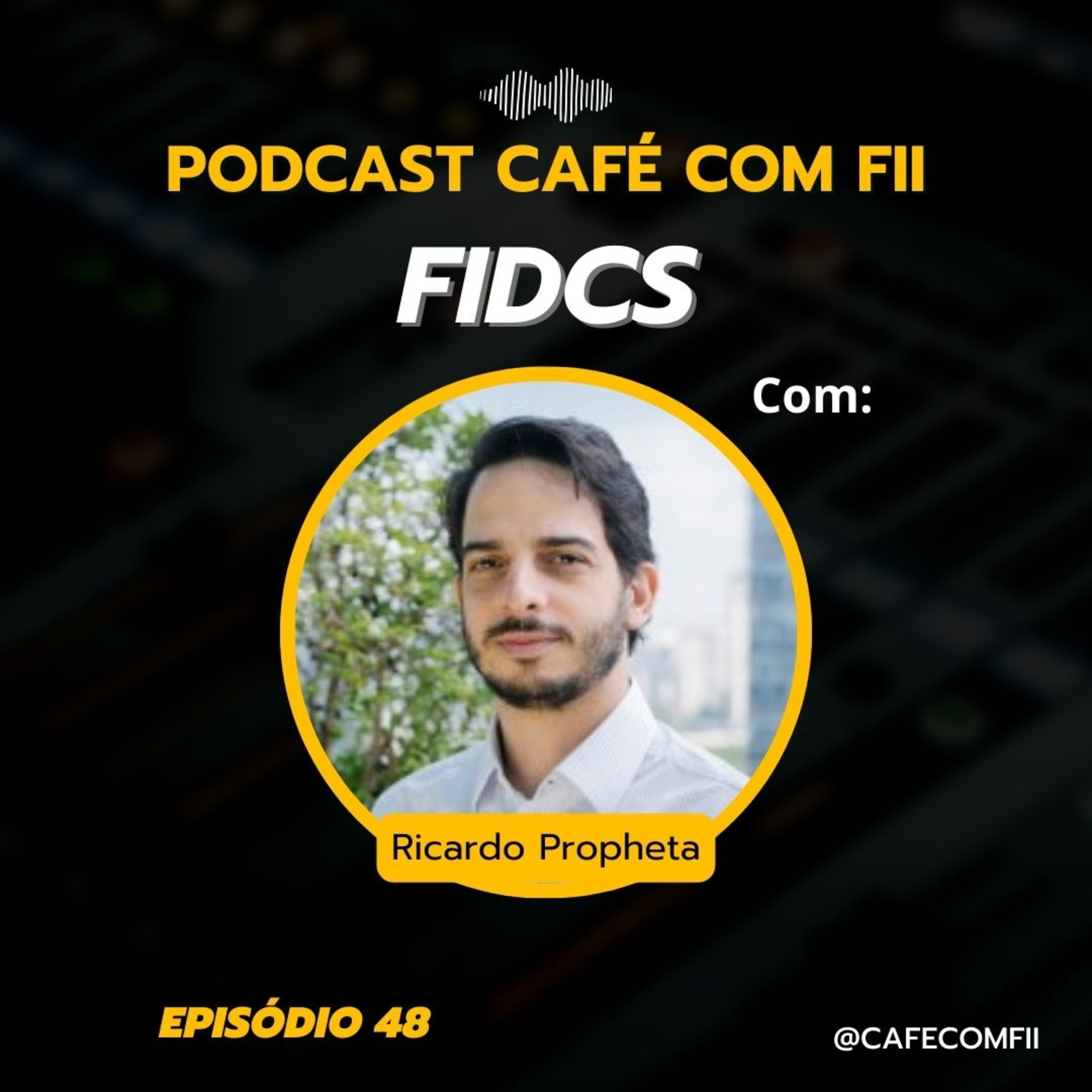 #48 - 5ª Temporada: FIDCs com Ricardo Propheta episode artwork
