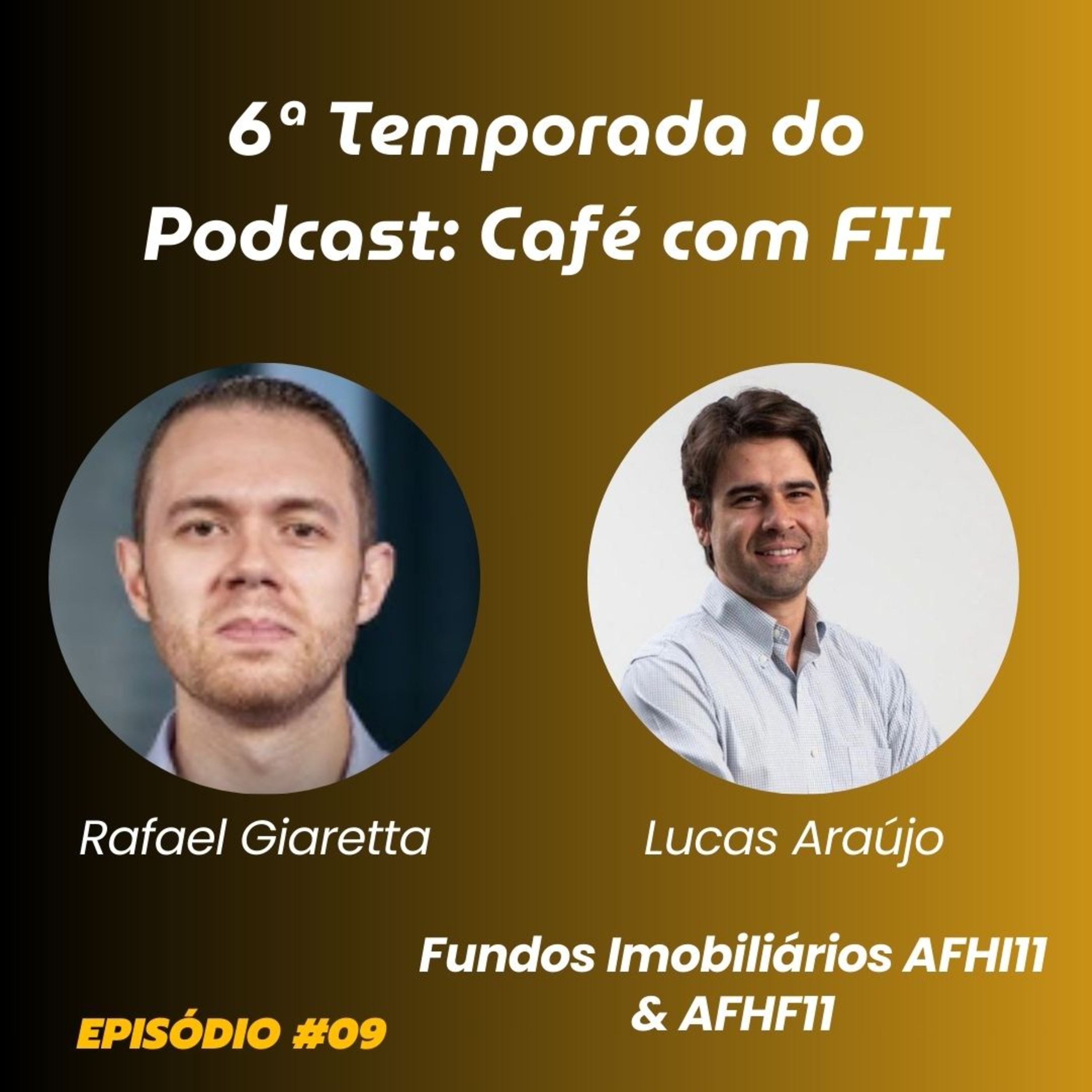 Fundos Imobiliário: AFHI11 e AFHF11 (Rafael Giaretta & Lucas Araújo | Café com FII #09 episode artwork