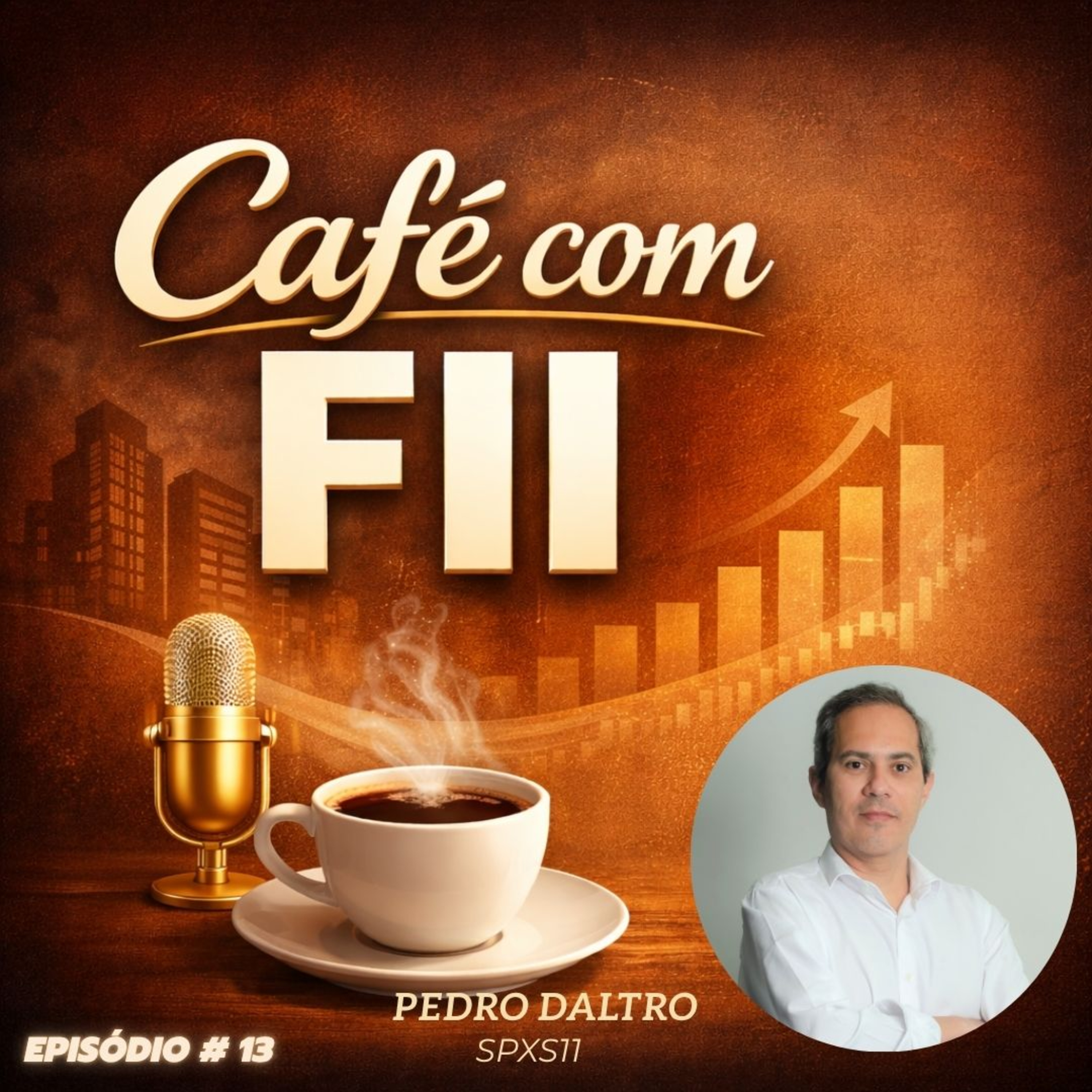 Fundos Imobiliários: SPXS11 (Pedro Daltro)| Café com FII #13 episode artwork