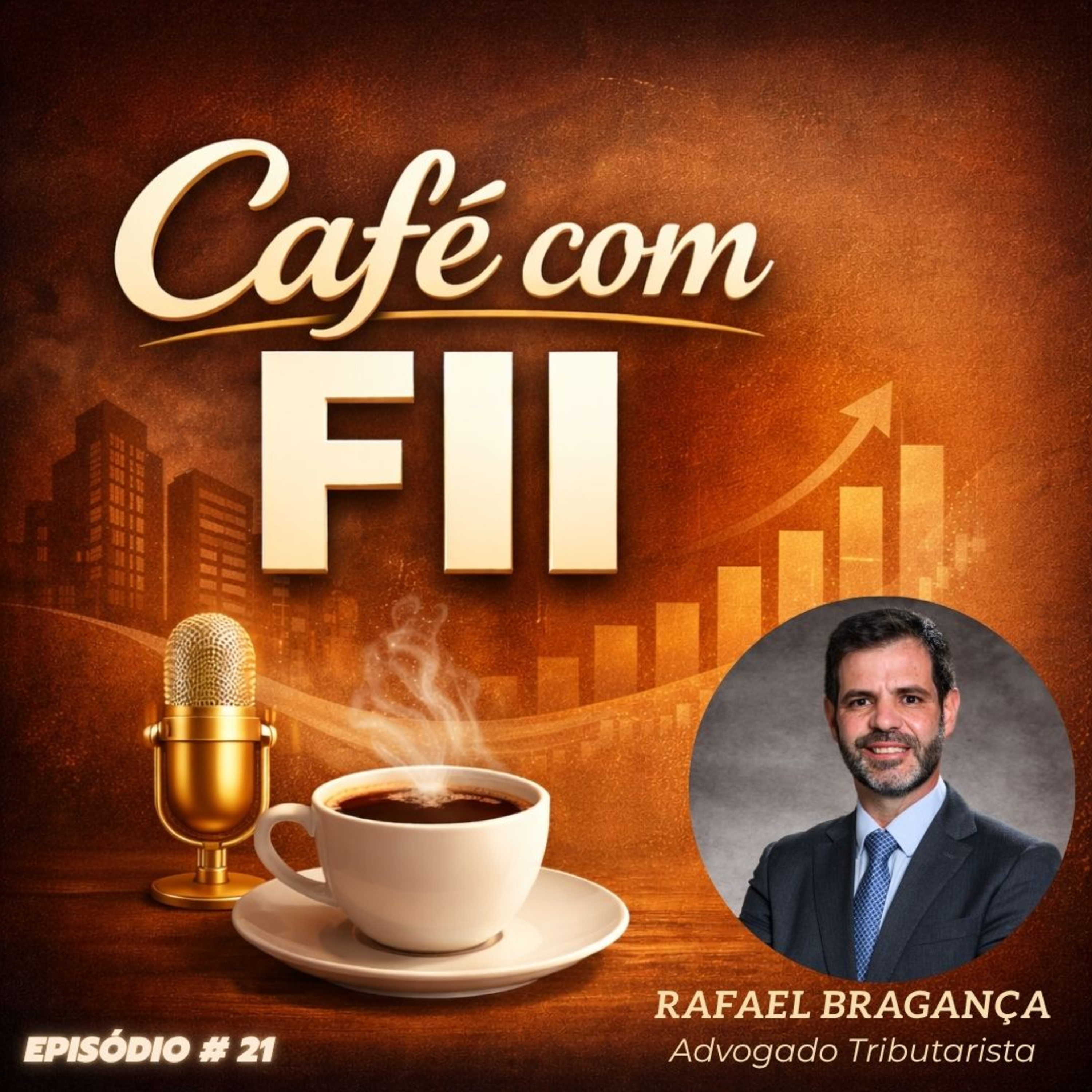 Reforma Tributária com Rafael Bragança (Daudt, Castro e Gallotti Olinto)| Café com FII #21 episode artwork