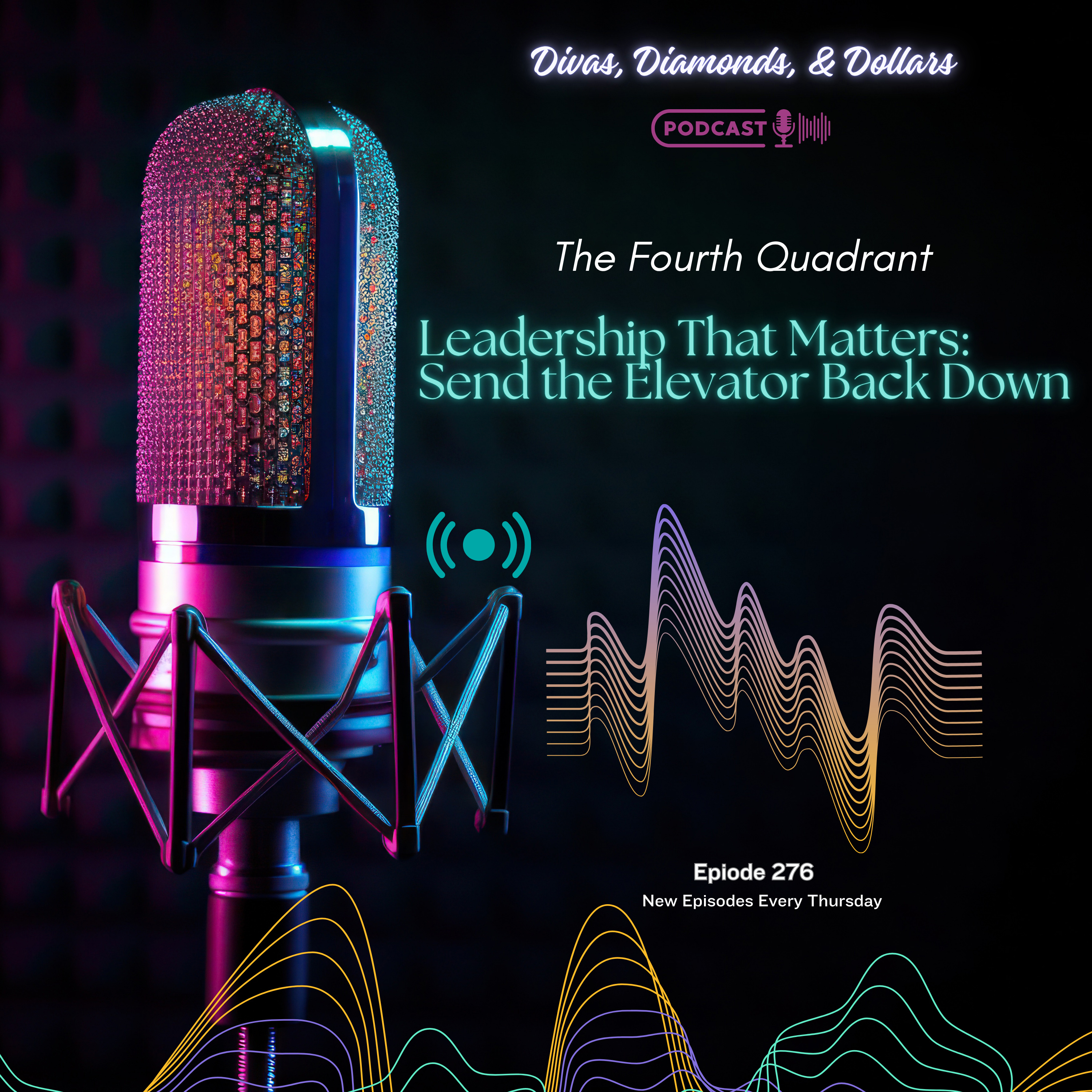 276 _ Leadership That Matters: Send the Elevator Back Down
