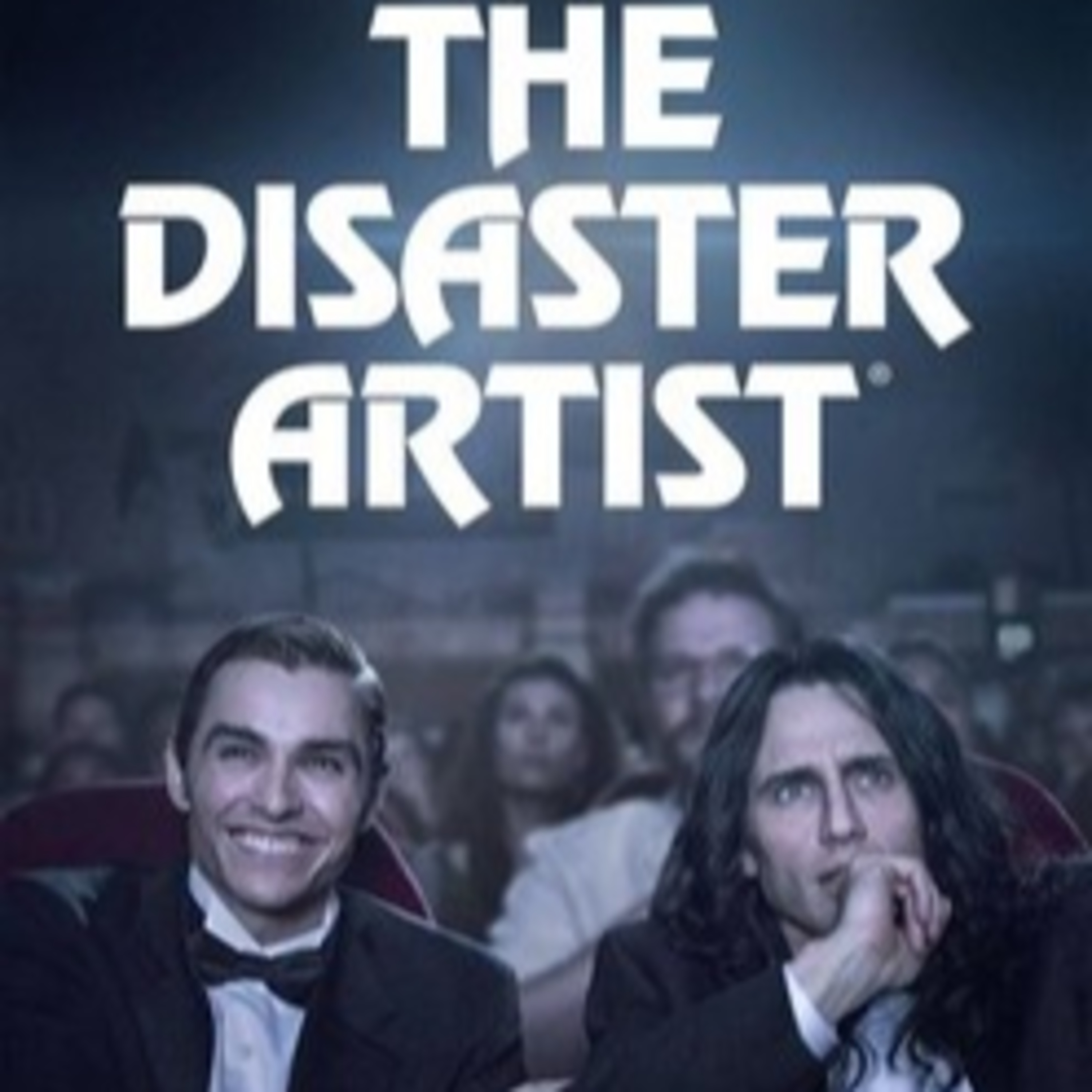 Reel Talk- the Disaster Artist episode artwork