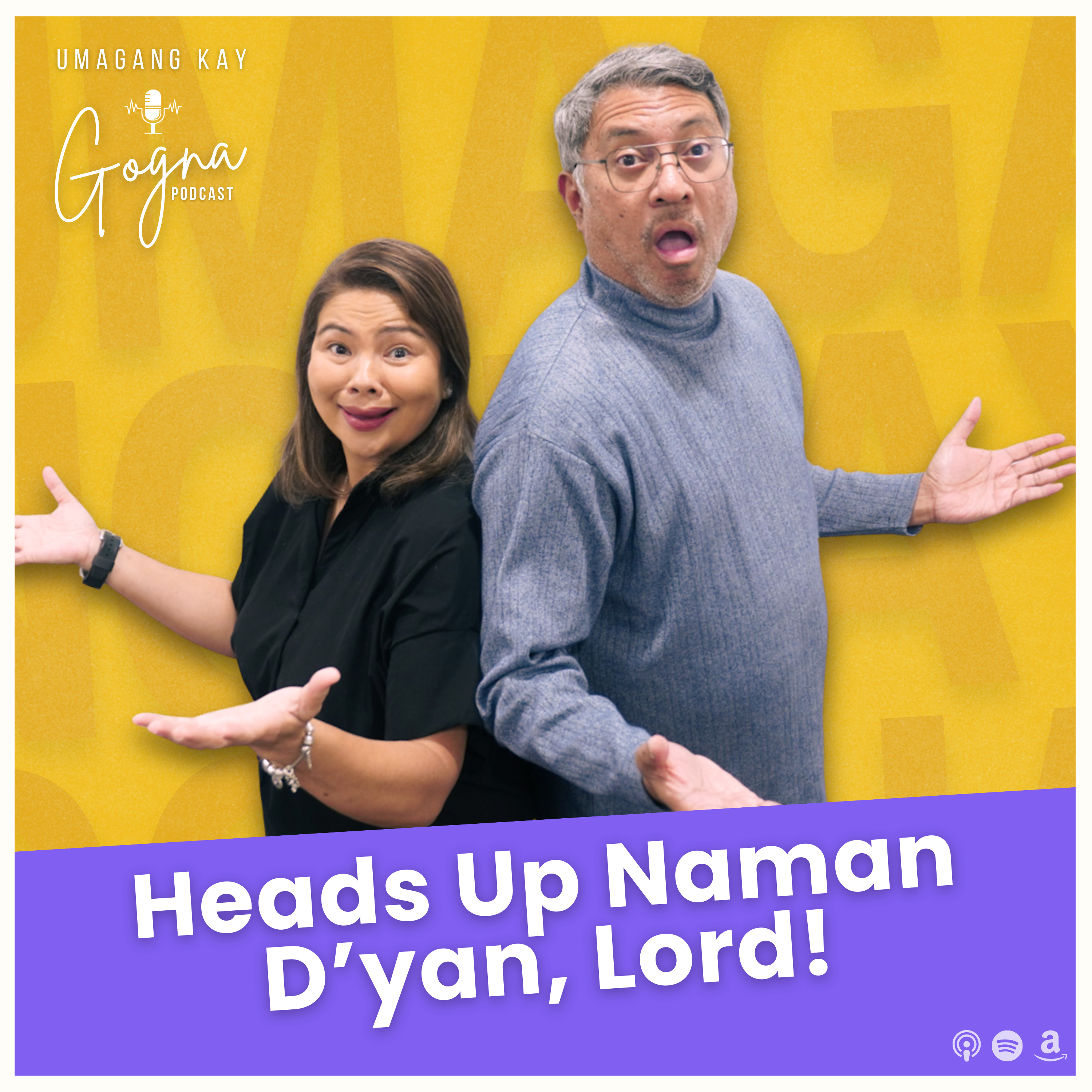S10E28: Heads Up Naman D'yan, Lord!