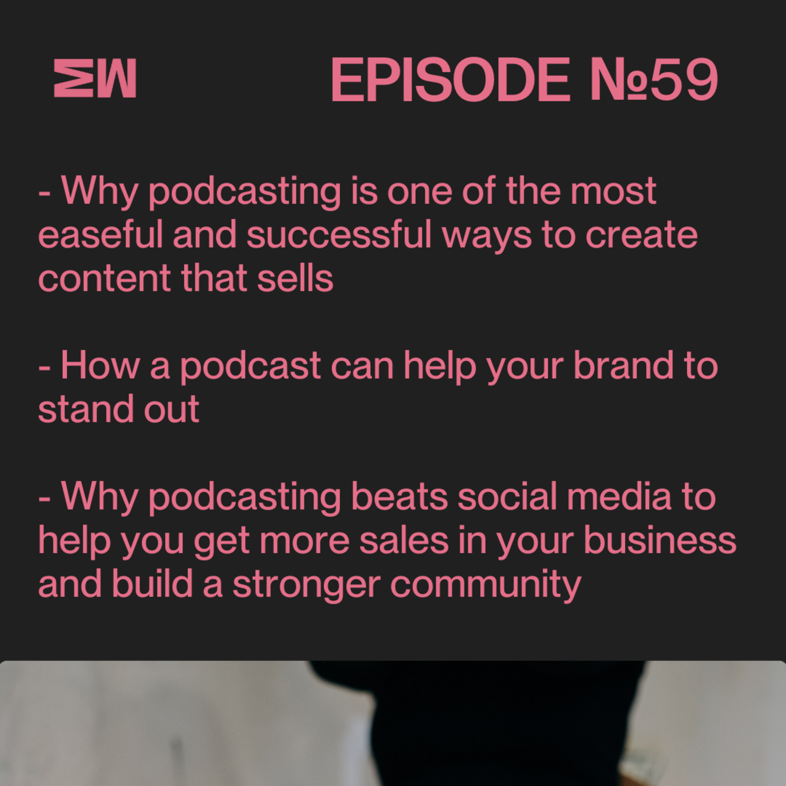 59. Podcasting for Growth: Why It's the Ultimate Strategic Move for Your Business