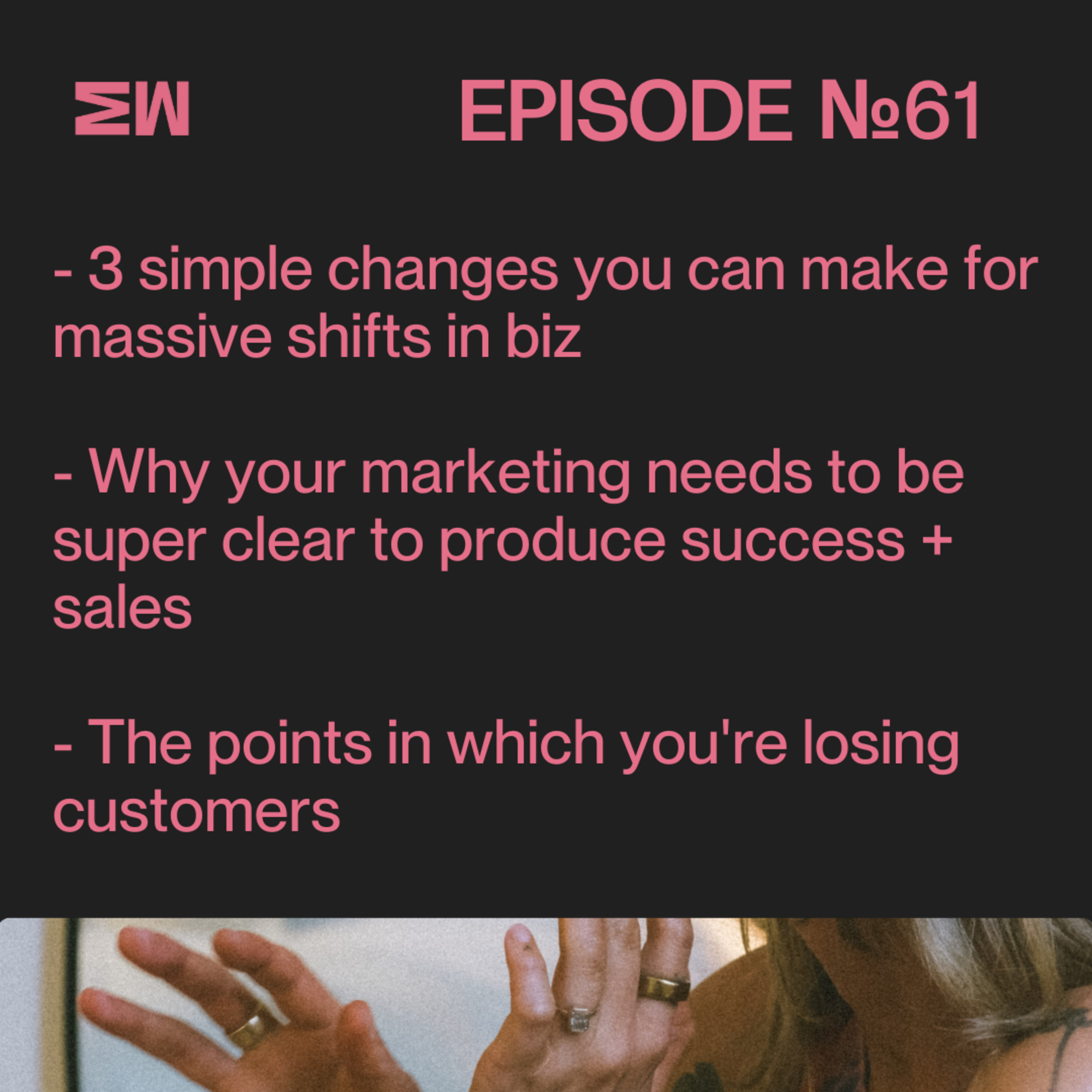 61. Transforming Your Business Now: Key Game-Changers for Immediate Impact (Part 1)