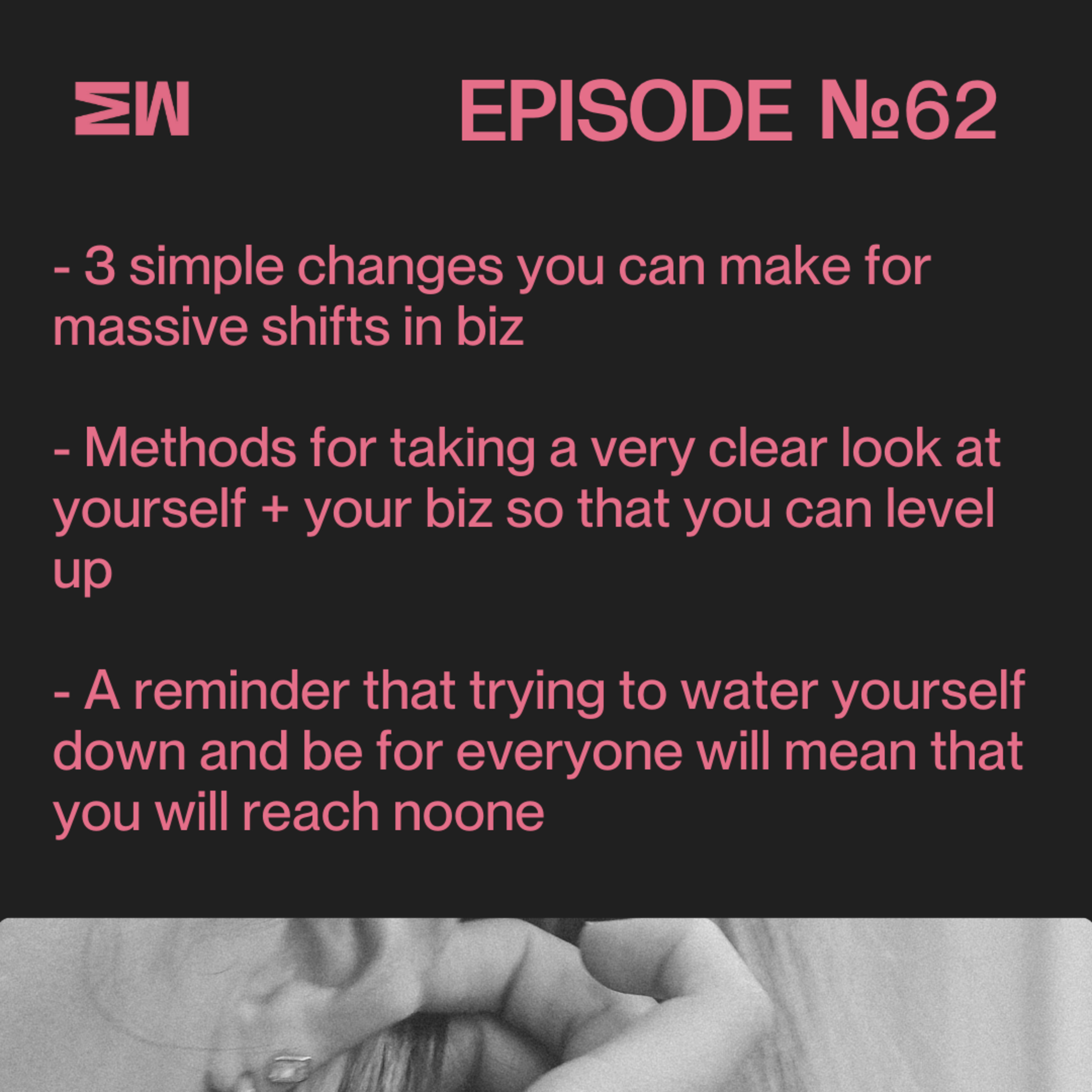 62. Transforming Your Business Now: Key Game-Changers for Immediate Impact (Part 2)