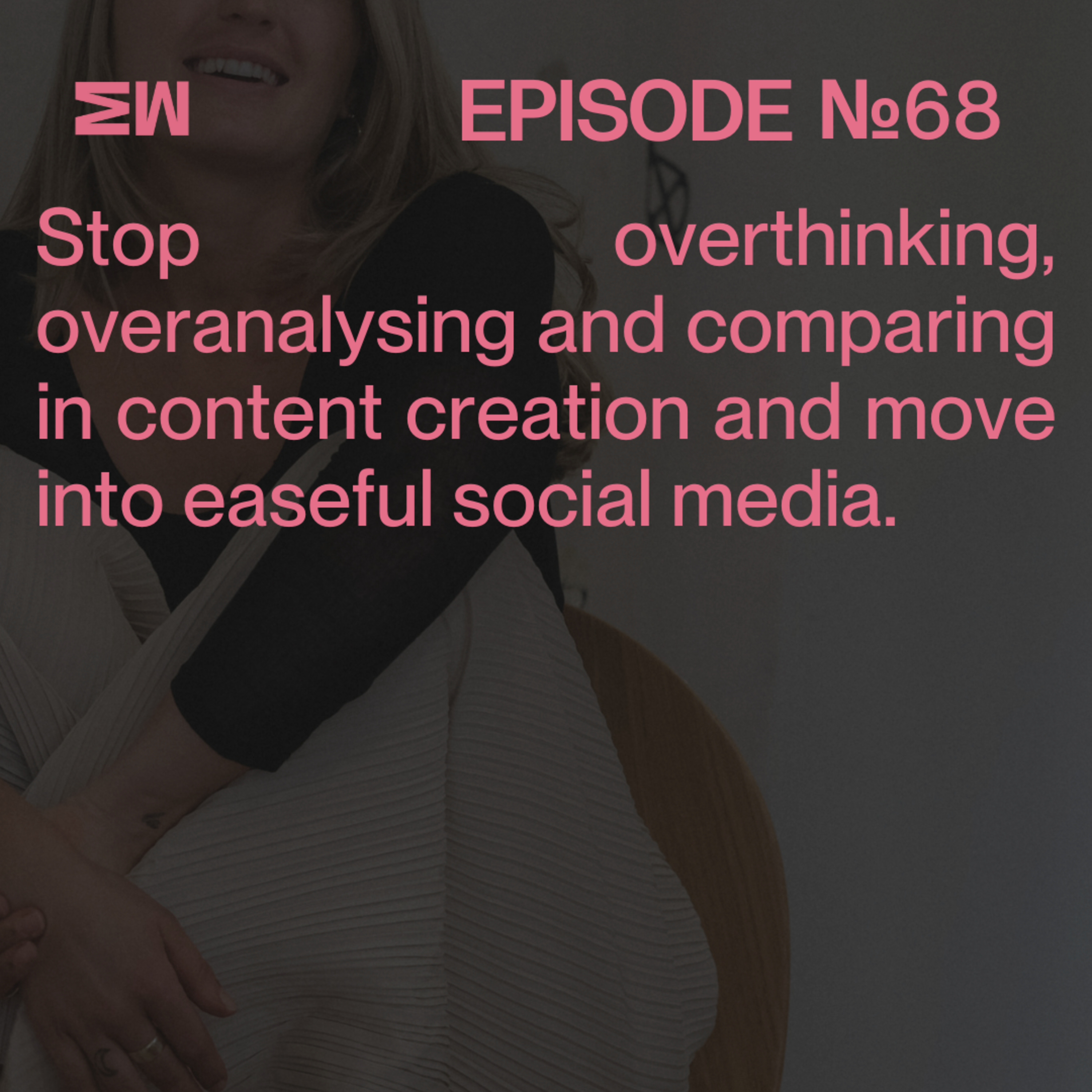 68. Consistently showing up online: Part One 